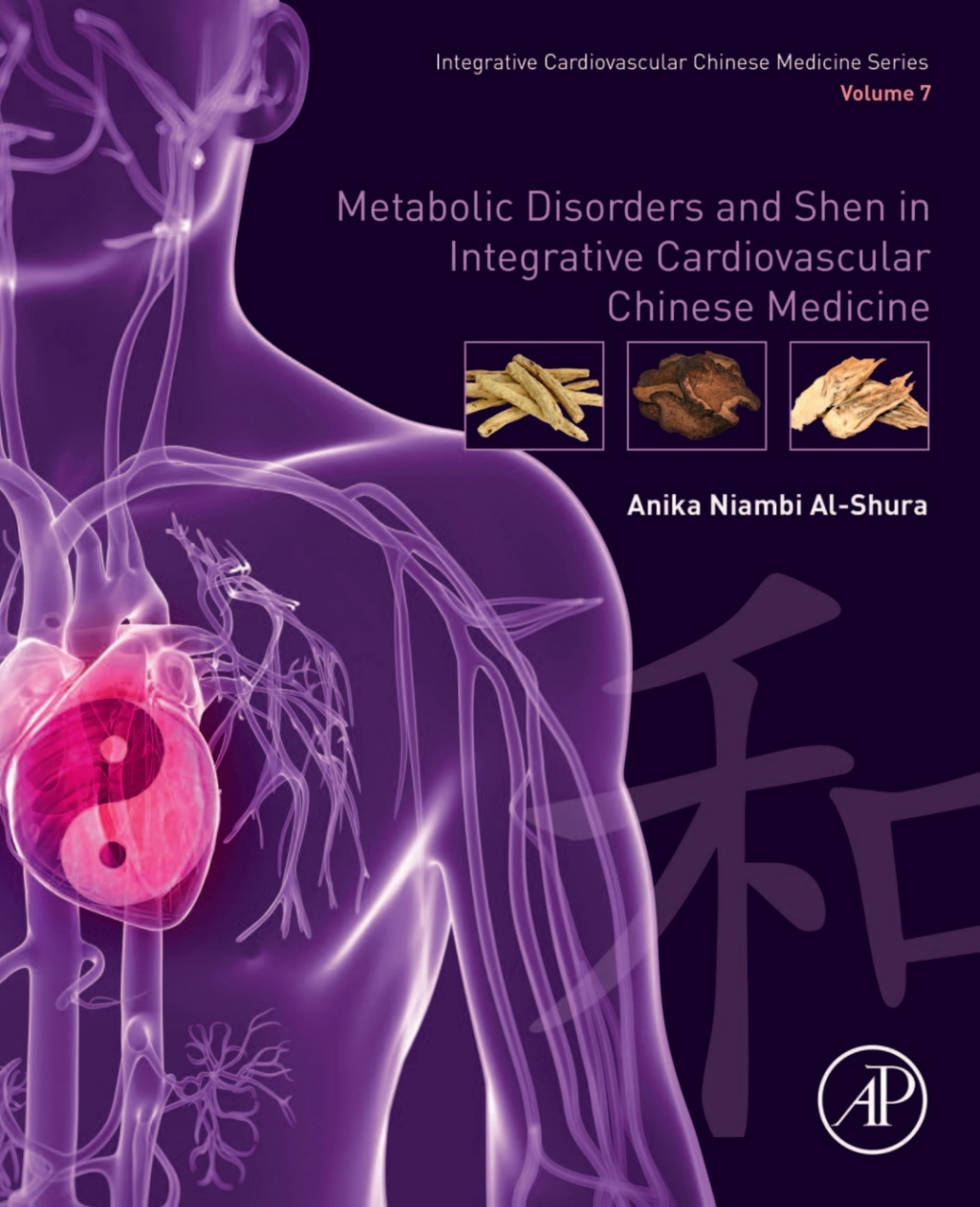 Metabolic Disorders and Shen in Integrative Cardiovascular Chinese Medicine Volume 7  â€“ PDF/EPUB Version Downloadable