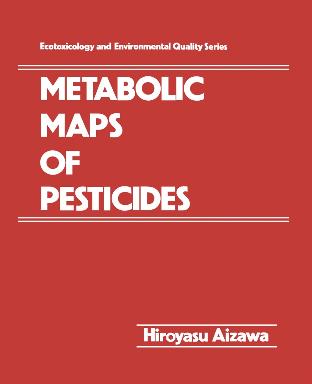 Metabolic Maps of Pesticides 1st Edition â€“ PDF/EPUB Version Downloadable
