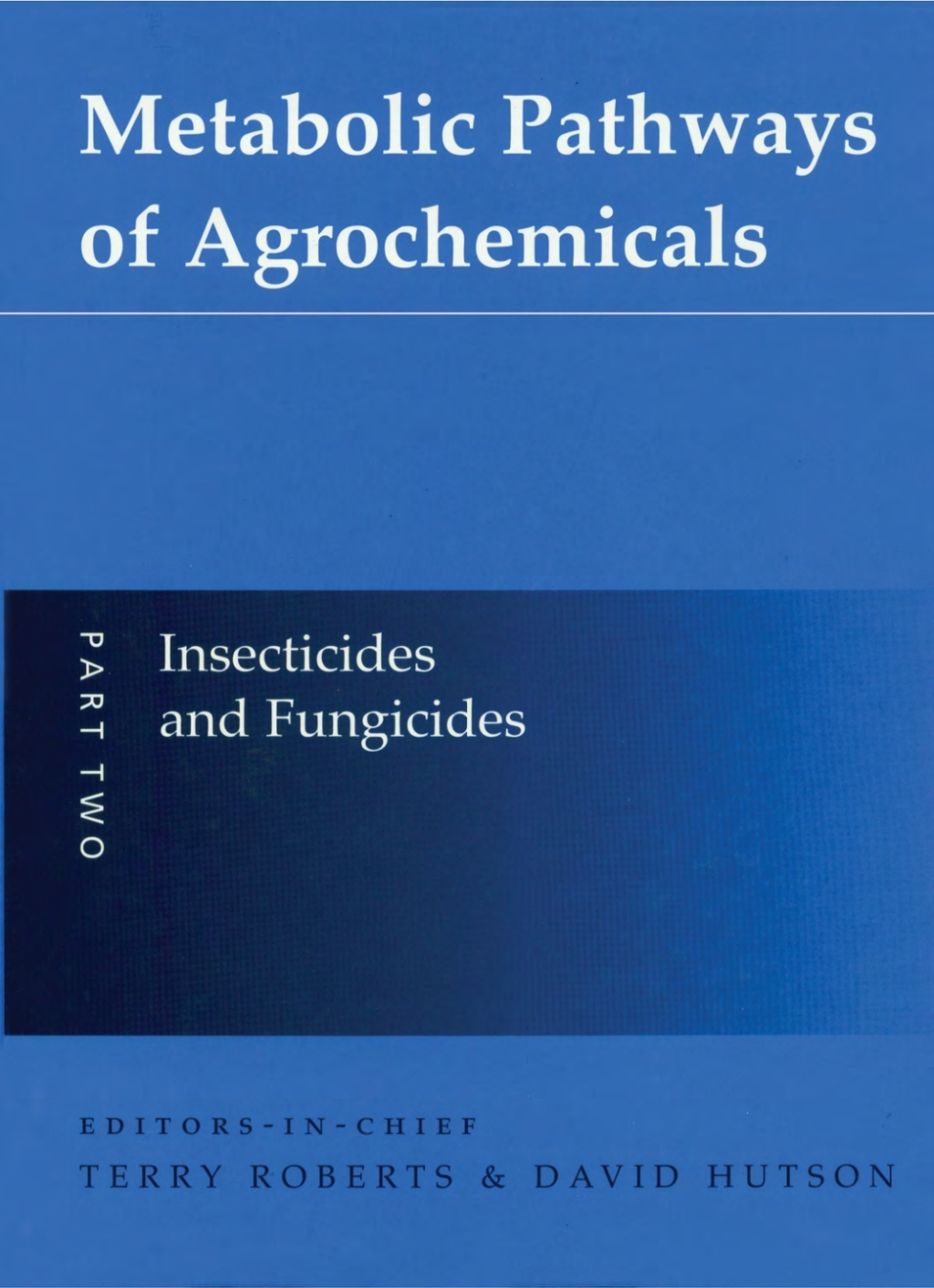 Metabolic Pathways of Agrochemicals Part 2: Insecticides and Fungicides 1st Edition â€“ PDF/EPUB Version Downloadable