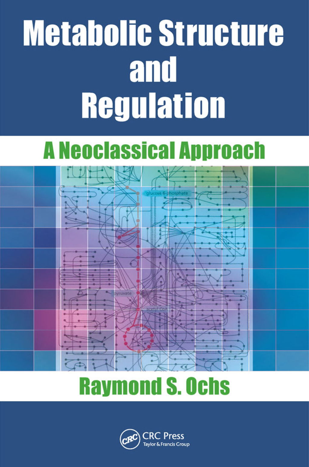 Metabolic Structure and Regulation A Neoclassical Approach 1st Edition â€“ PDF/EPUB Version Downloadable