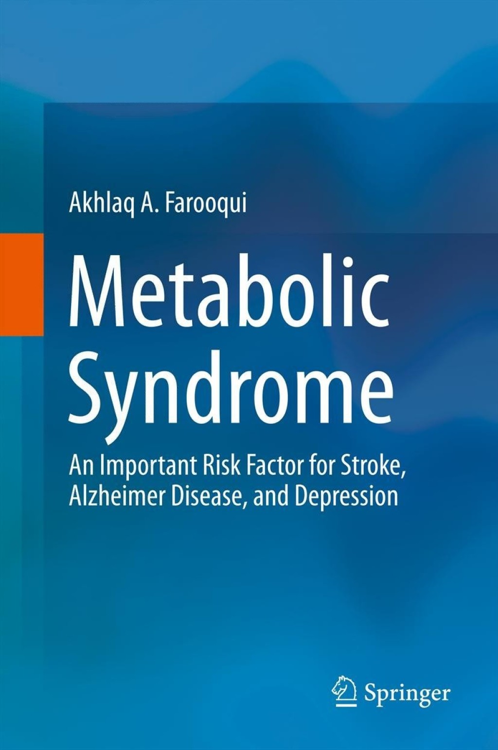 Metabolic Syndrome An Important Risk Factor for Stroke, Alzheimer Disease, and Depression  â€“ PDF/EPUB Version Downloadable