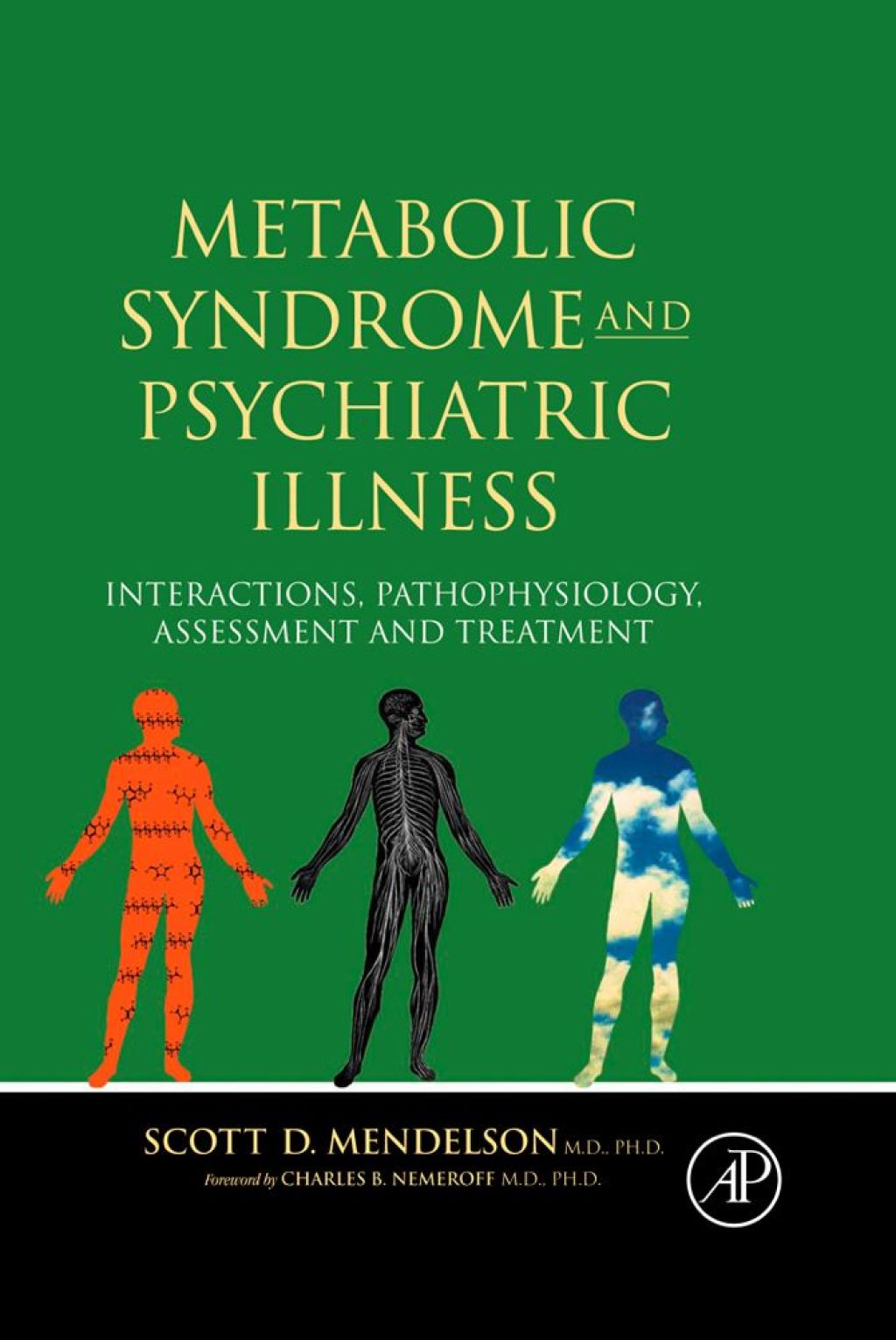 Metabolic Syndrome and Psychiatric Illness: Interactions, Pathophysiology, Assessment & Treatment: Interactions, Pathophysiology, Assessment & Treatment  â€“ PDF/EPUB Version Downloadable