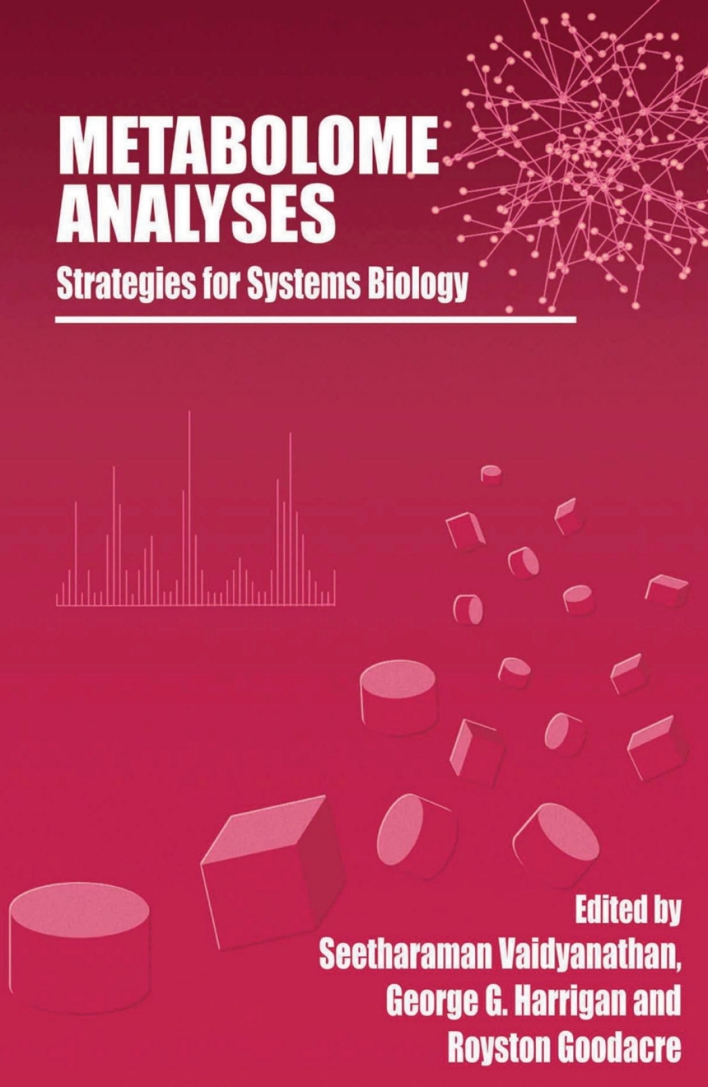 Metabolome Analyses: Strategies for Systems Biology 1st Edition â€“ PDF/EPUB Version Downloadable