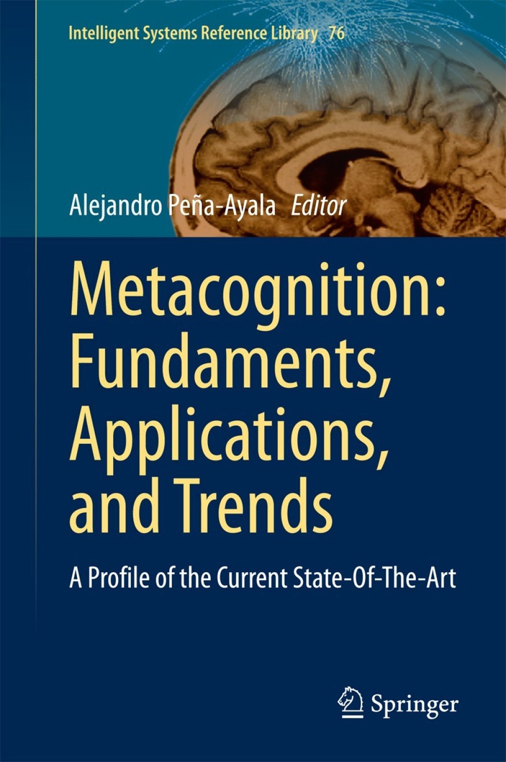 Metacognition: Fundaments, Applications, and Trends A Profile of the Current State-Of-The-Art  â€“ PDF/EPUB Version Downloadable