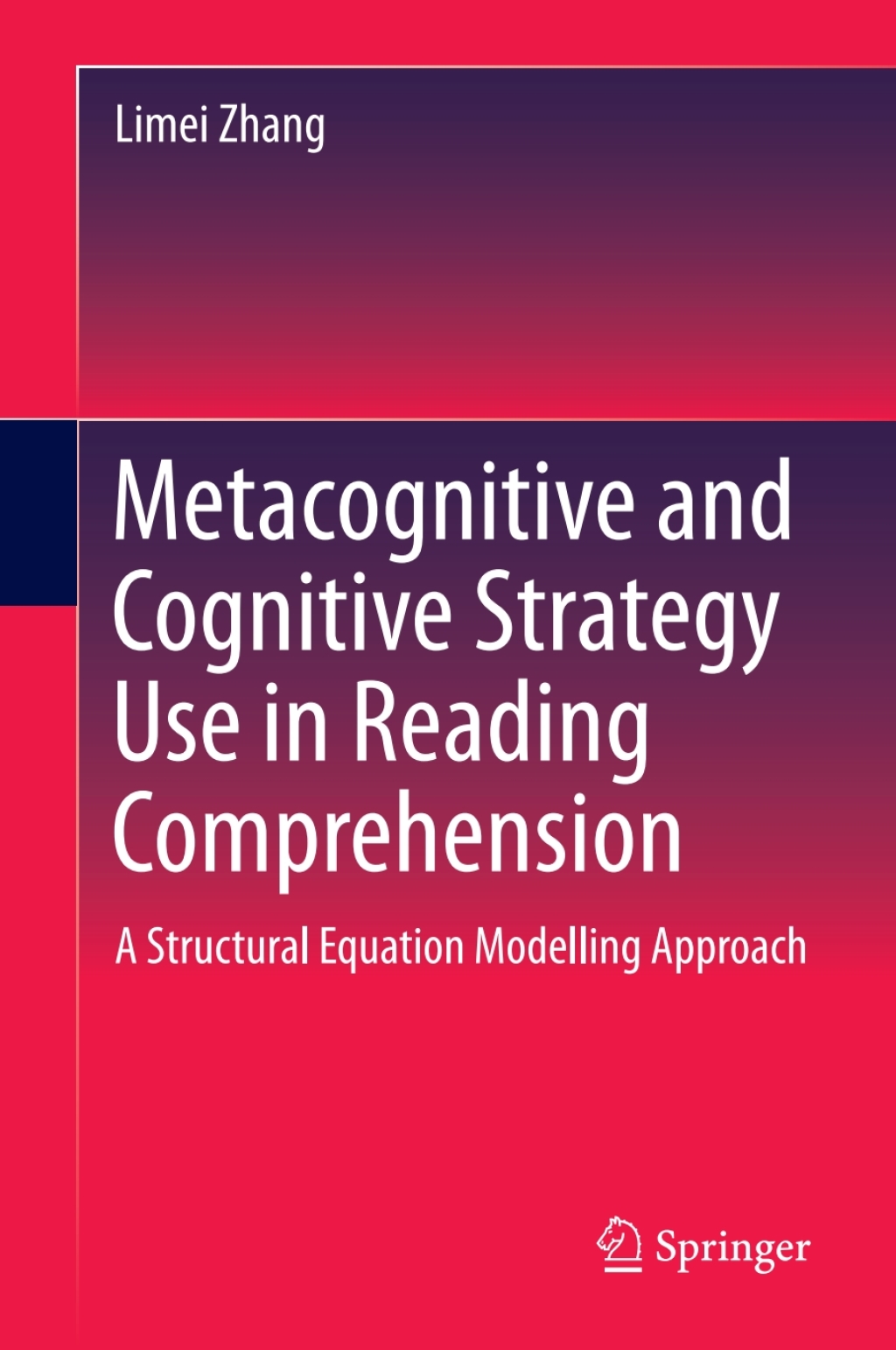 Metacognitive and Cognitive Strategy Use in Reading Comprehension A Structural Equation Modelling Approach  â€“ PDF/EPUB Version Downloadable