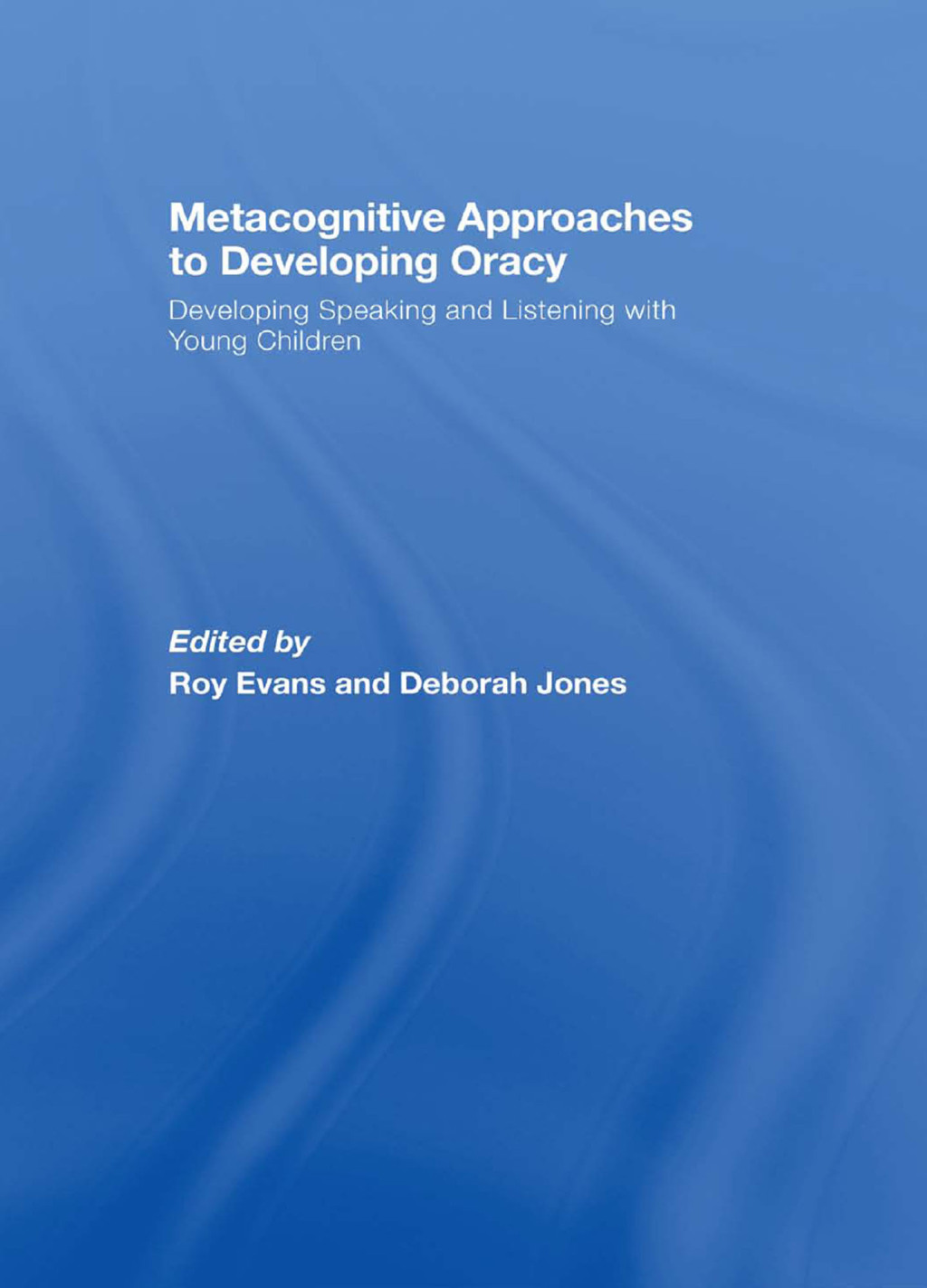 Metacognitive Approaches to Developing Oracy Developing Speaking and Listening with Young Children 1st Edition â€“ PDF/EPUB Version Downloadable