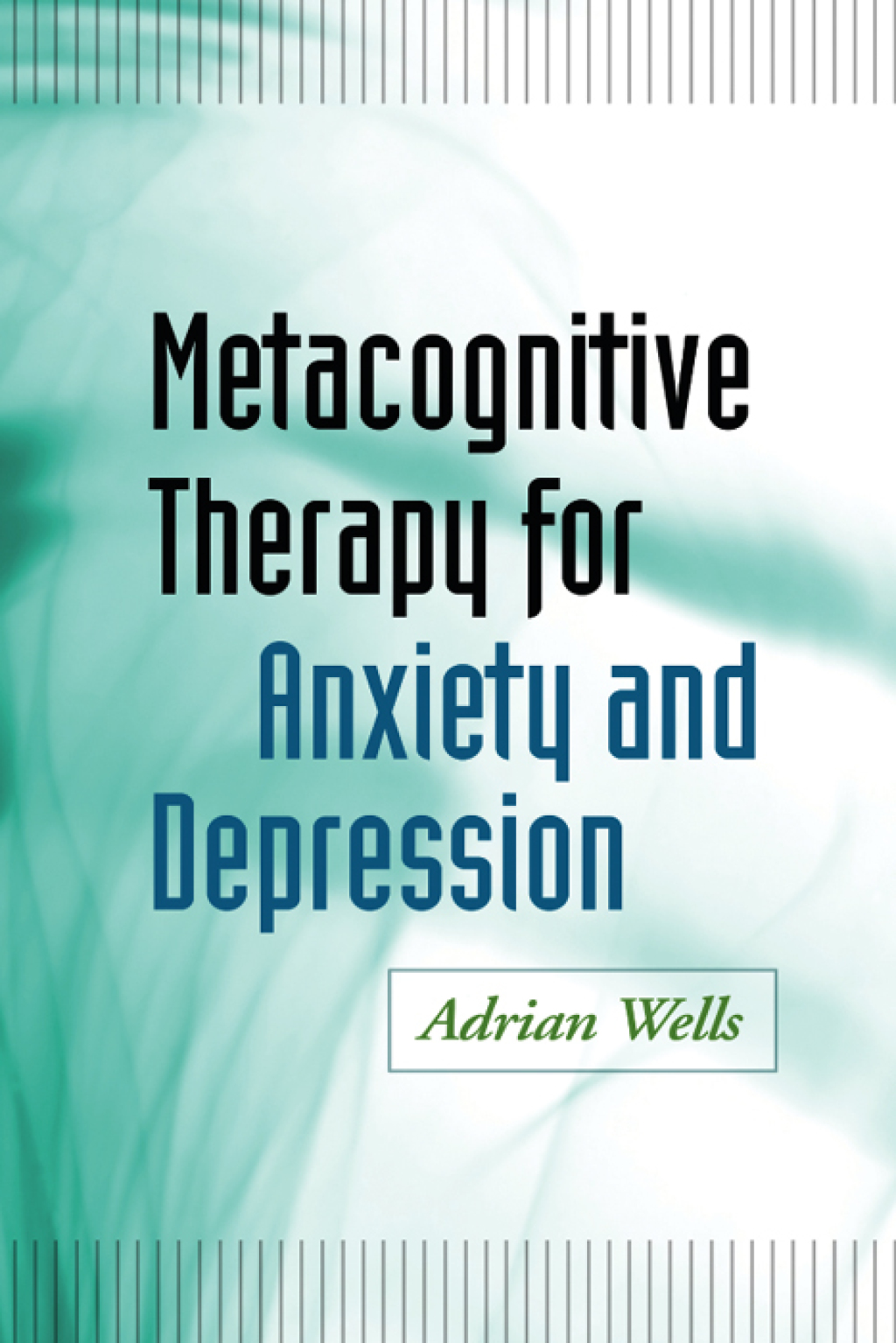 Metacognitive Therapy for Anxiety and Depression  â€“ PDF/EPUB Version Downloadable
