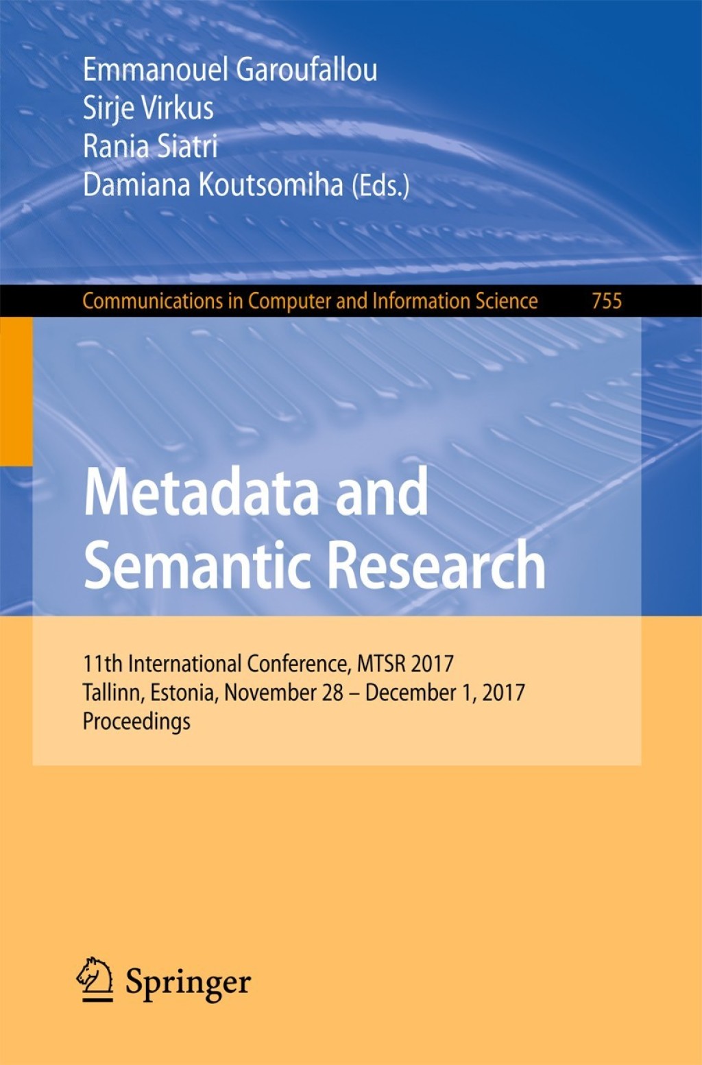 Metadata and Semantic Research 11th International Conference, MTSR 2017, Tallinn, Estonia, November 28 â€“ December 1, 2017, Proceedings  â€“ PDF/EPUB Version Downloadable