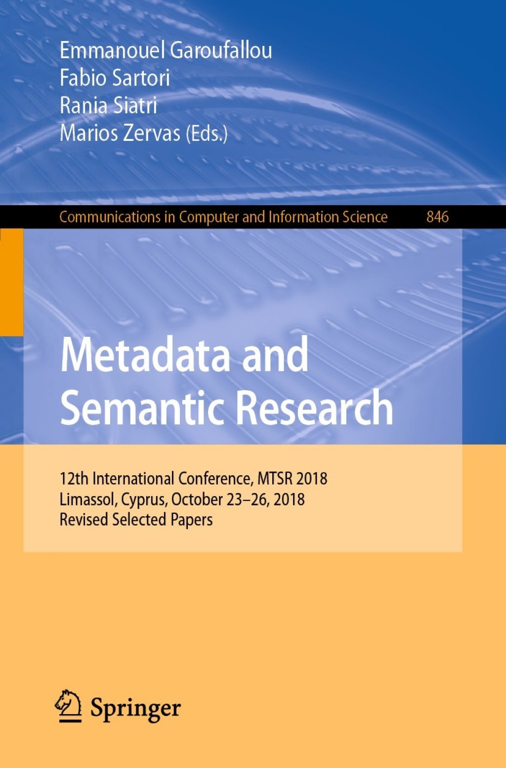Metadata and Semantic Research 12th International Conference, MTSR 2018, Limassol, Cyprus, October 23-26, 2018, Revised Selected Papers  â€“ PDF/EPUB Version Downloadable