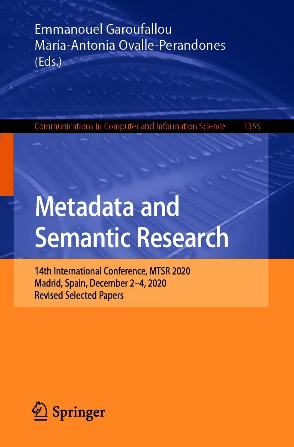 Metadata and Semantic Research 14th International Conference, MTSR 2020, Madrid, Spain, December 2â€“4, 2020, Revised Selected Papers  â€“ PDF/EPUB Version Downloadable