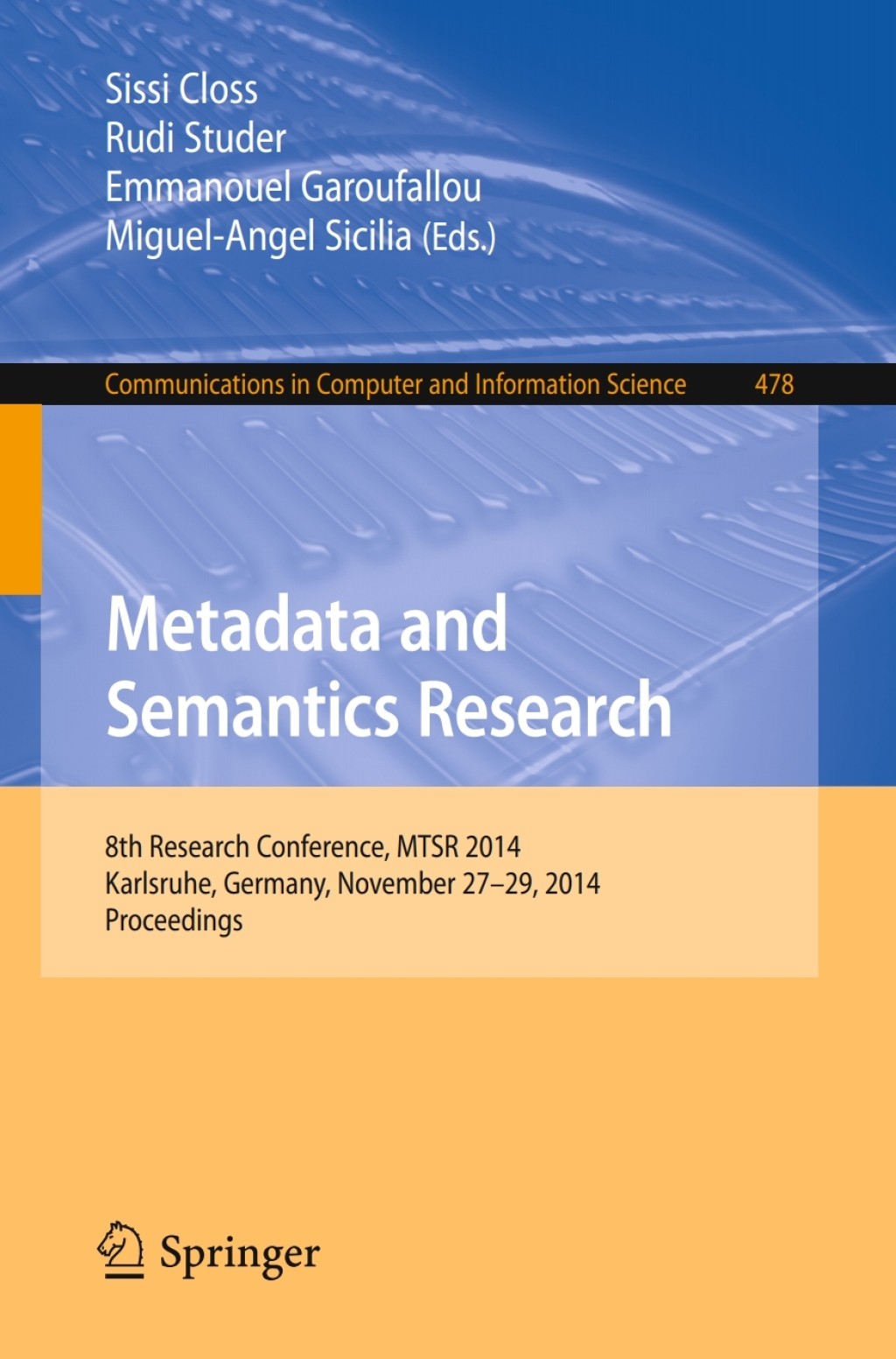Metadata and Semantics Research 8th Research Conference, MTSR 2014, Karlsruhe, Germany, November 27-29, 2014, Proceedings  â€“ PDF/EPUB Version Downloadable