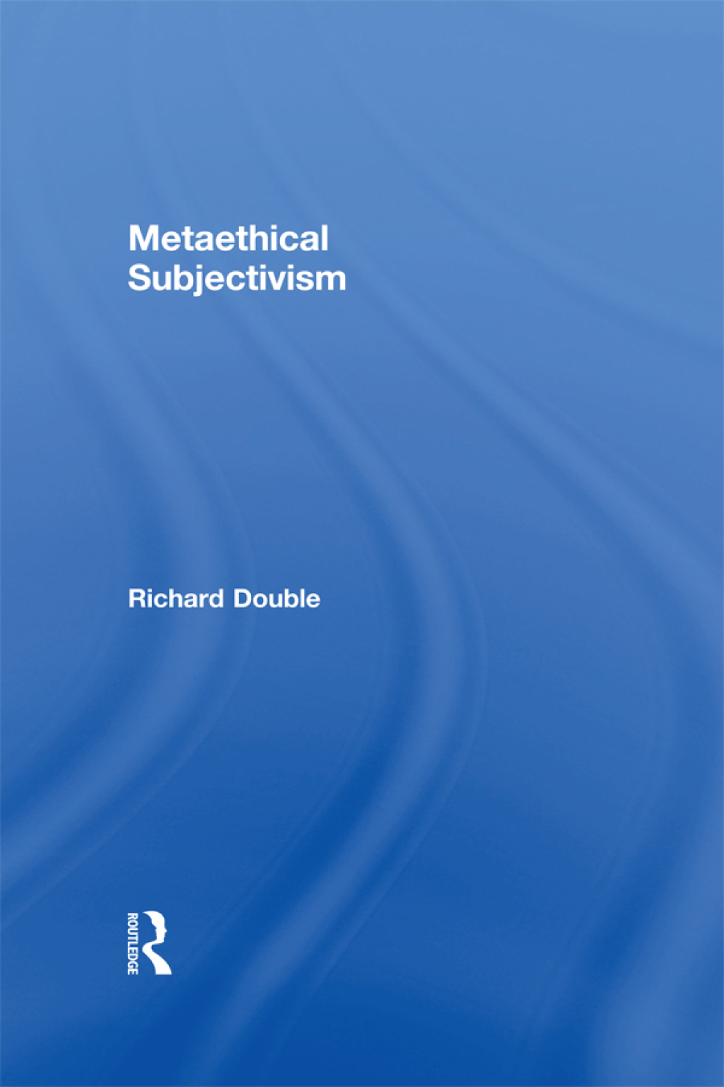 Metaethical Subjectivism 1st Edition â€“ PDF/EPUB Version Downloadable