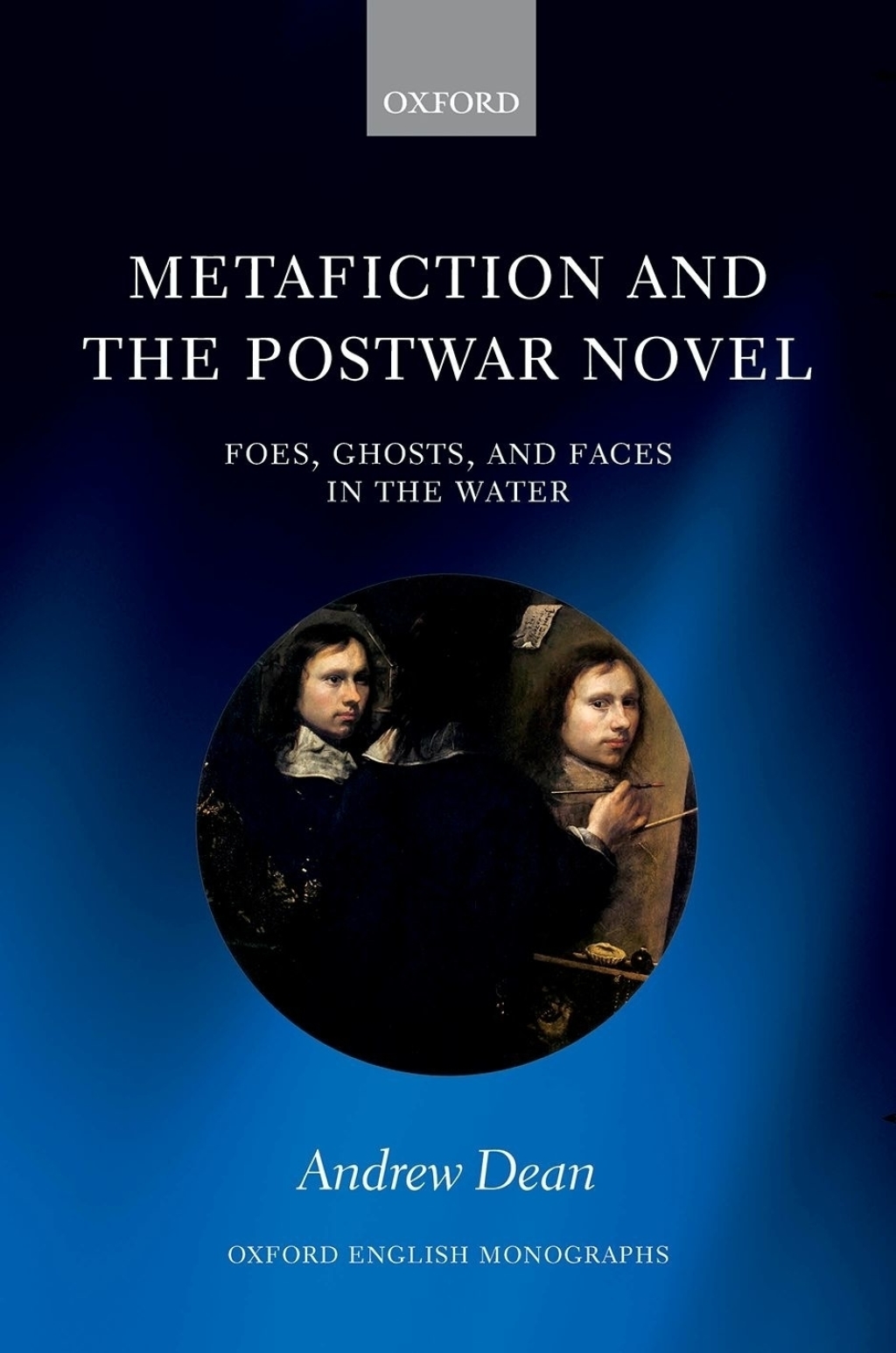 Metafiction and the Postwar Novel Foes, Ghosts, and Faces in the Water  â€“ PDF/EPUB Version Downloadable