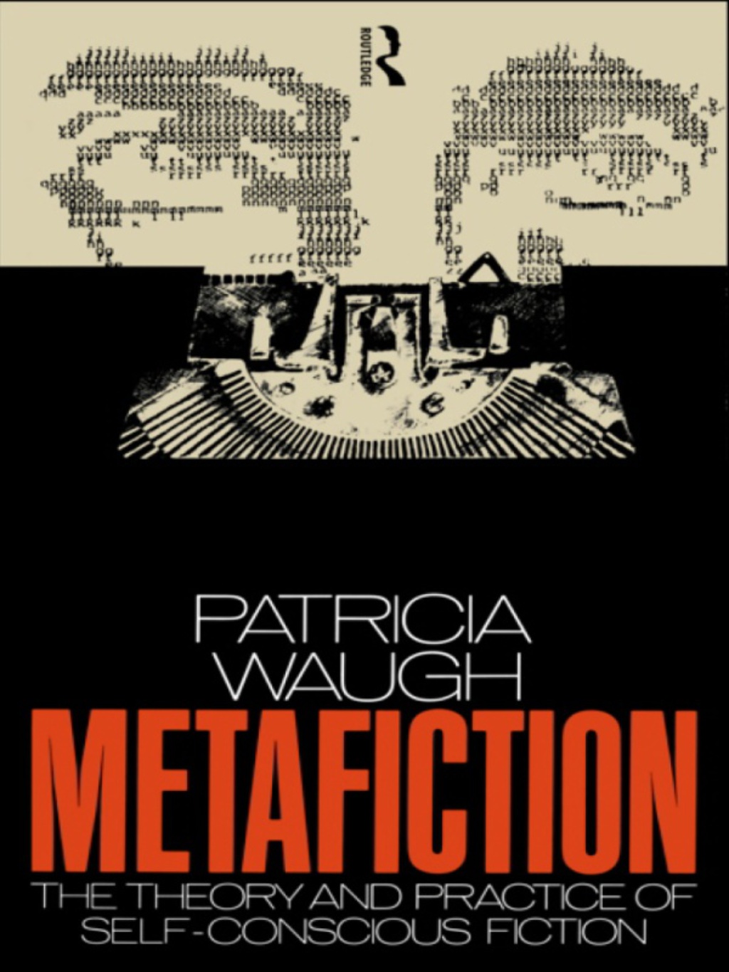 Metafiction The Theory and Practice of Self-Conscious Fiction 1st Edition â€“ PDF/EPUB Version Downloadable
