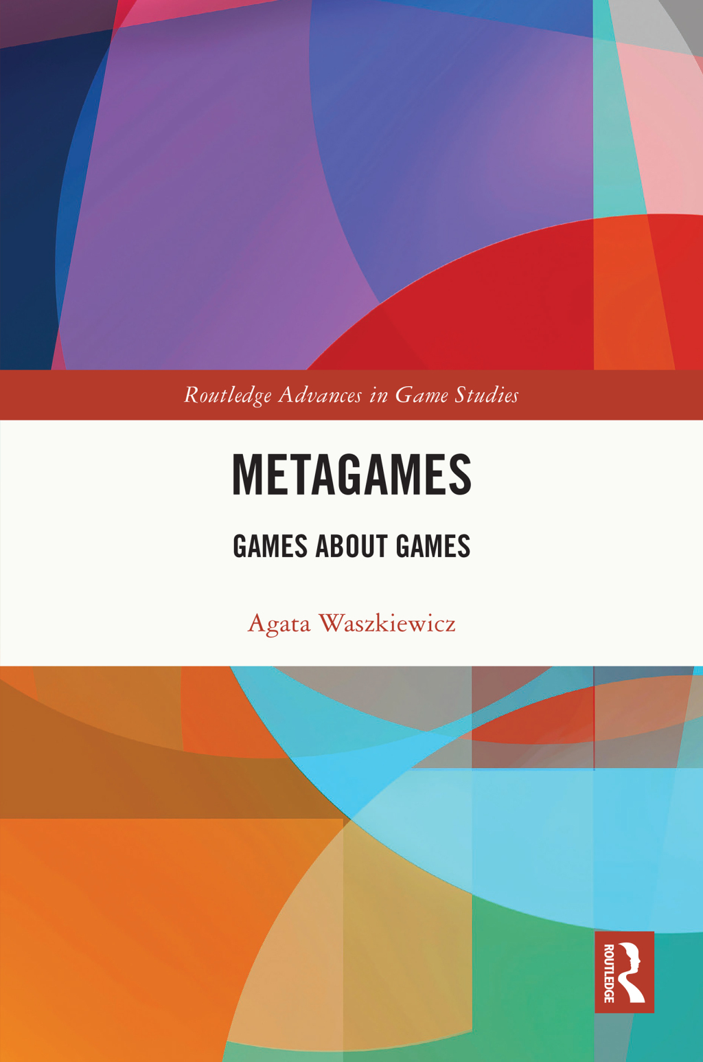 Metagames Games about Games 1st Edition â€“ PDF/EPUB Version Downloadable