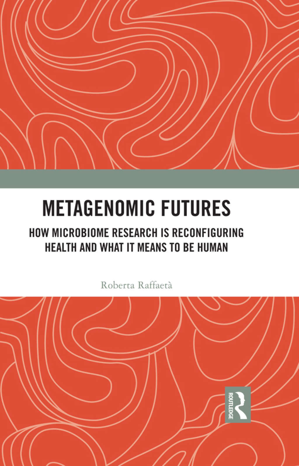 Metagenomic Futures How Microbiome Research is Reconfiguring Health and What it Means to be Human 1st Edition â€“ PDF/EPUB Version Downloadable