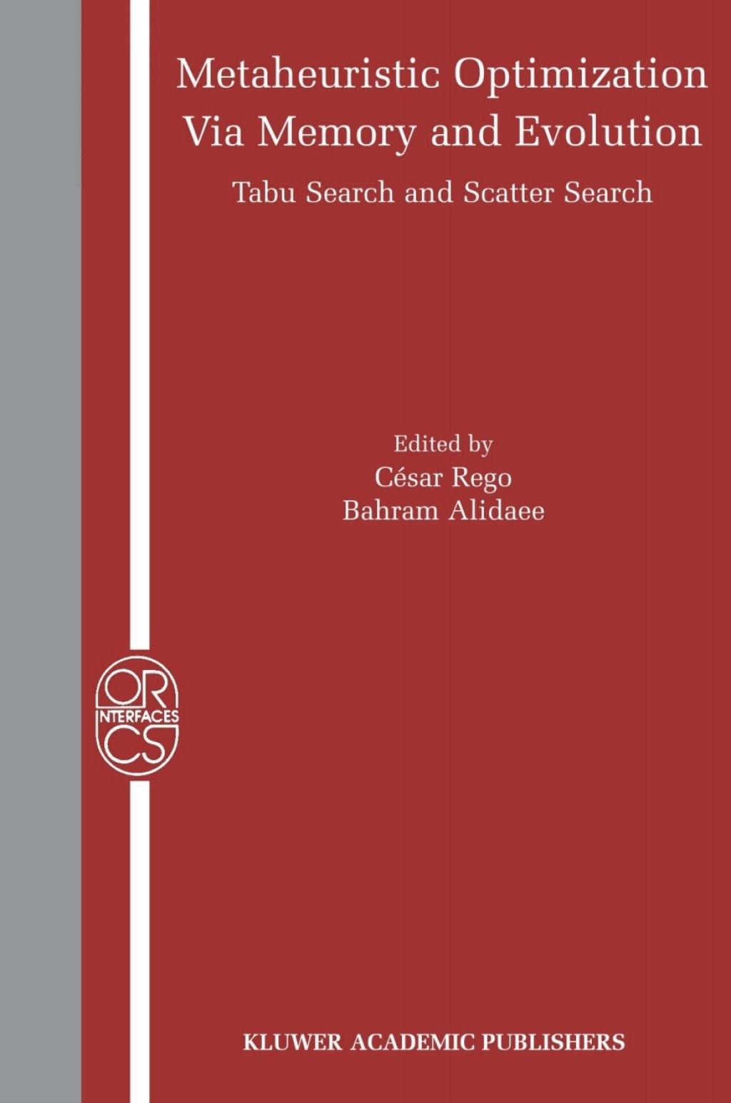 Metaheuristic Optimization via Memory and Evolution Tabu Search and Scatter Search 1st Edition â€“ PDF/EPUB Version Downloadable