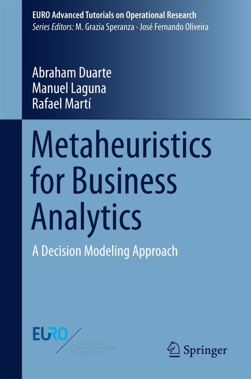 Metaheuristics for Business Analytics A Decision Modeling Approach  â€“ PDF/EPUB Version Downloadable