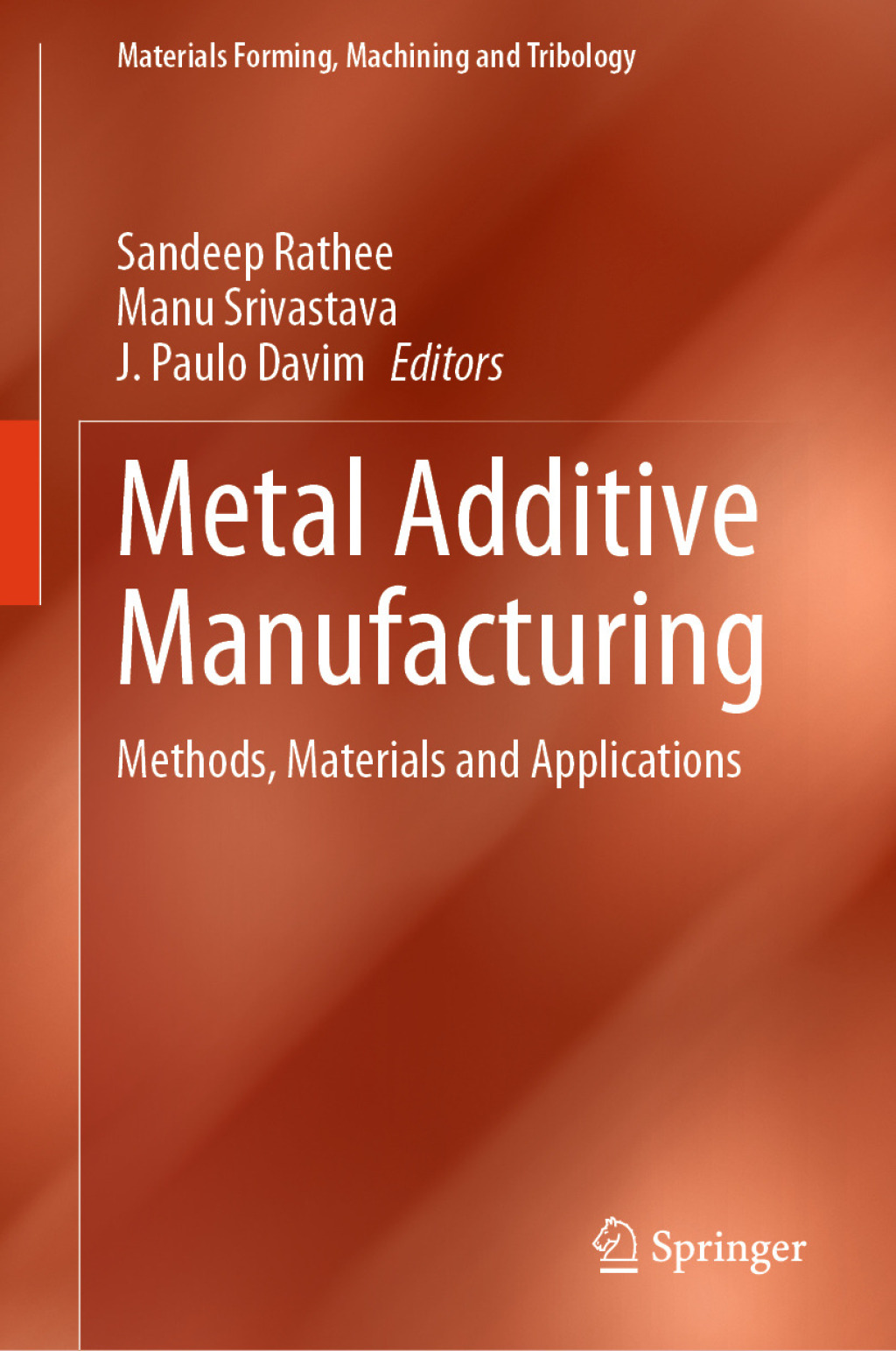 Metal Additive Manufacturing Methods, Materials and Applications  â€“ PDF/EPUB Version Downloadable