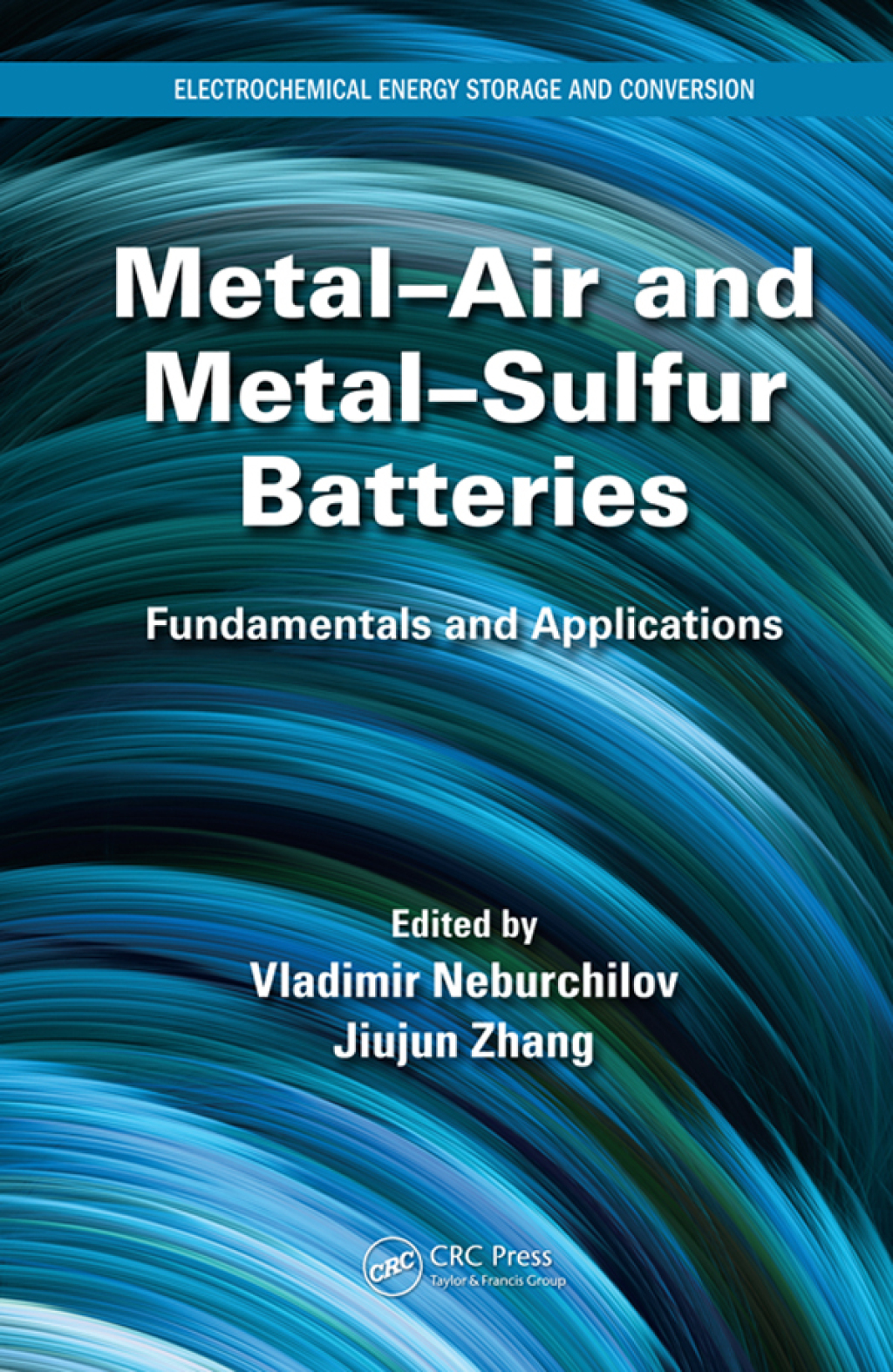 Metal-Air and Metal-Sulfur Batteries Fundamentals and Applications 1st Edition â€“ PDF/EPUB Version Downloadable