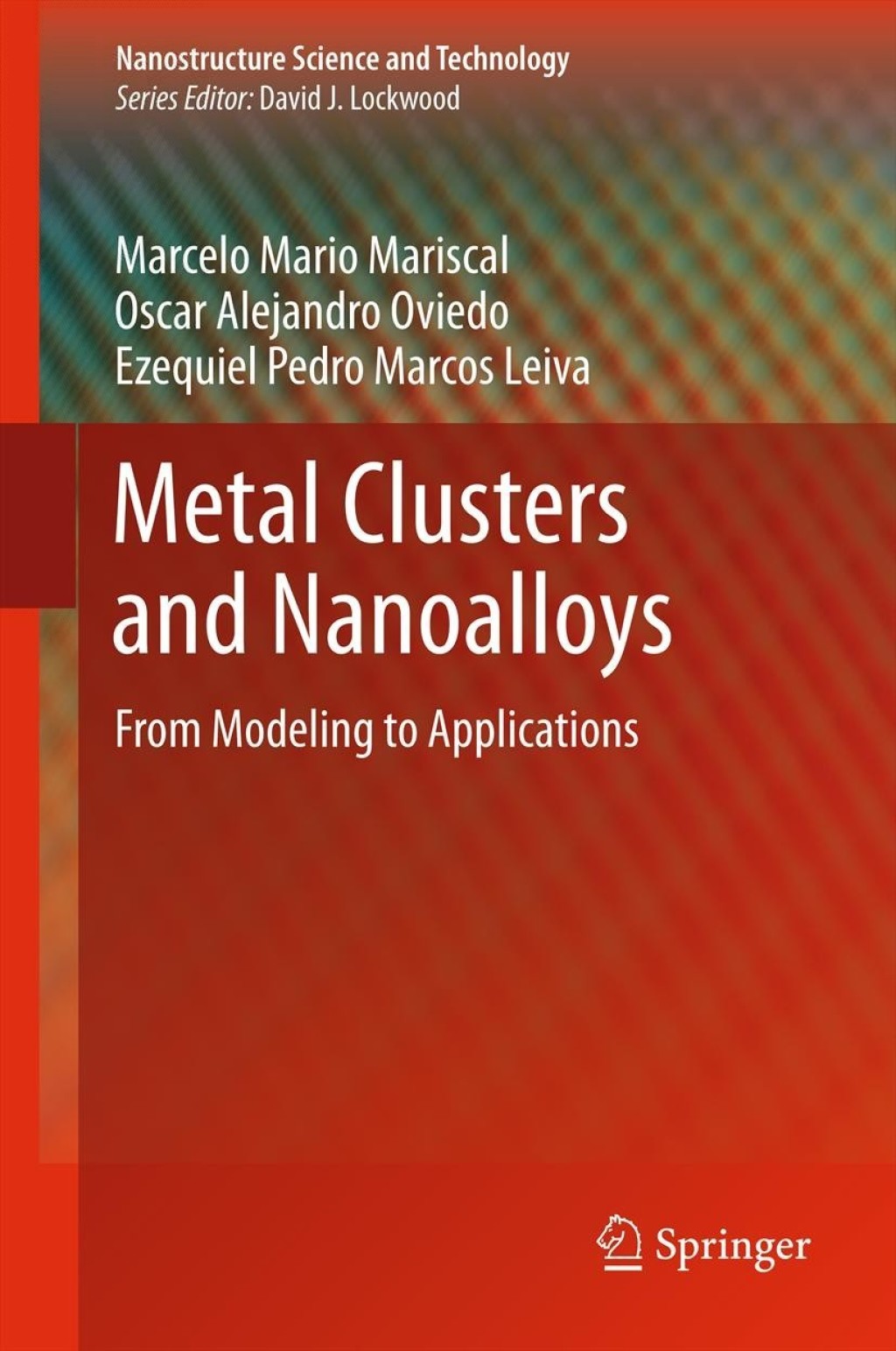 Metal Clusters and Nanoalloys From Modeling to Applications  â€“ PDF/EPUB Version Downloadable