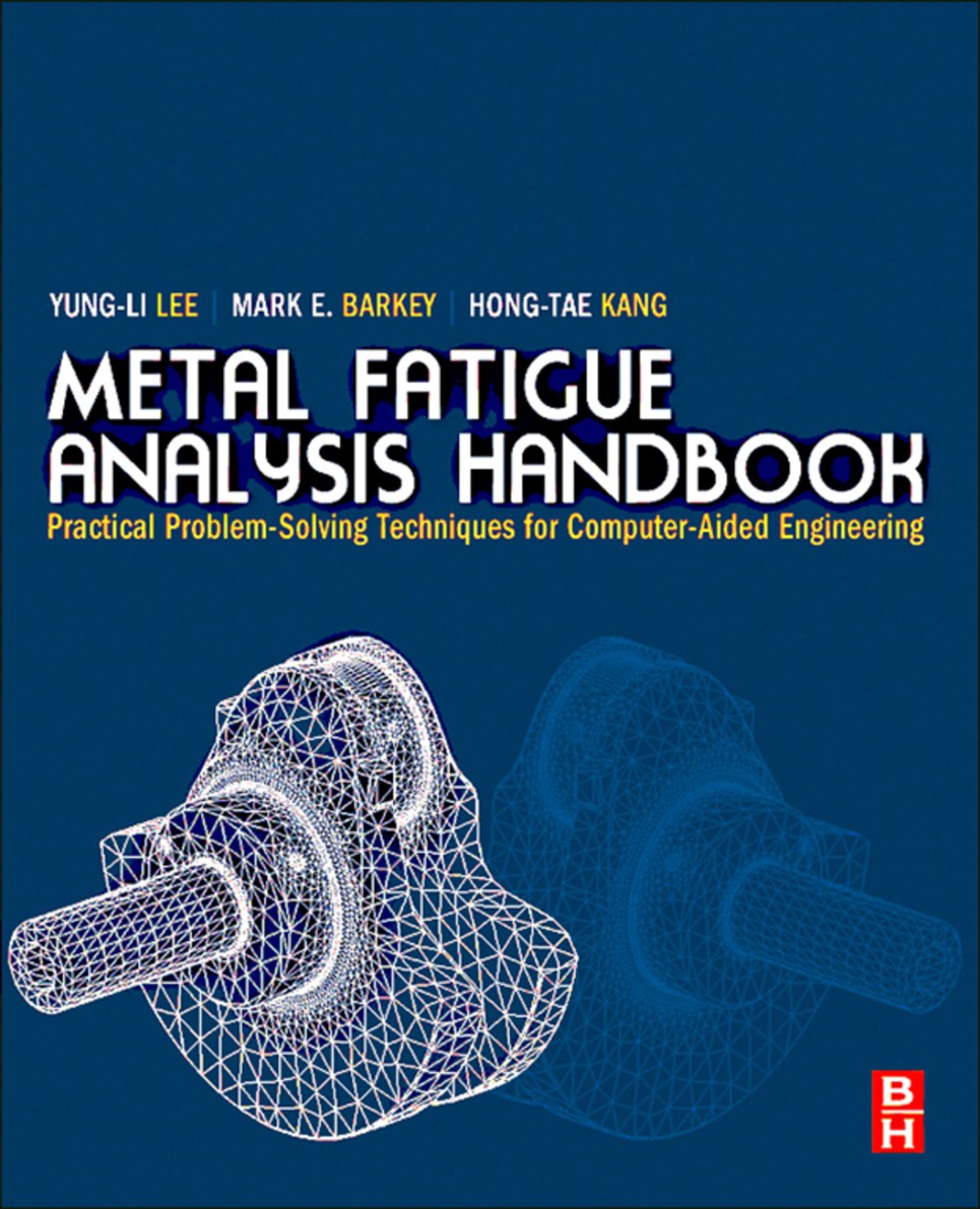 Metal Fatigue Analysis Handbook  â€“ PDF/EPUB Version Downloadable