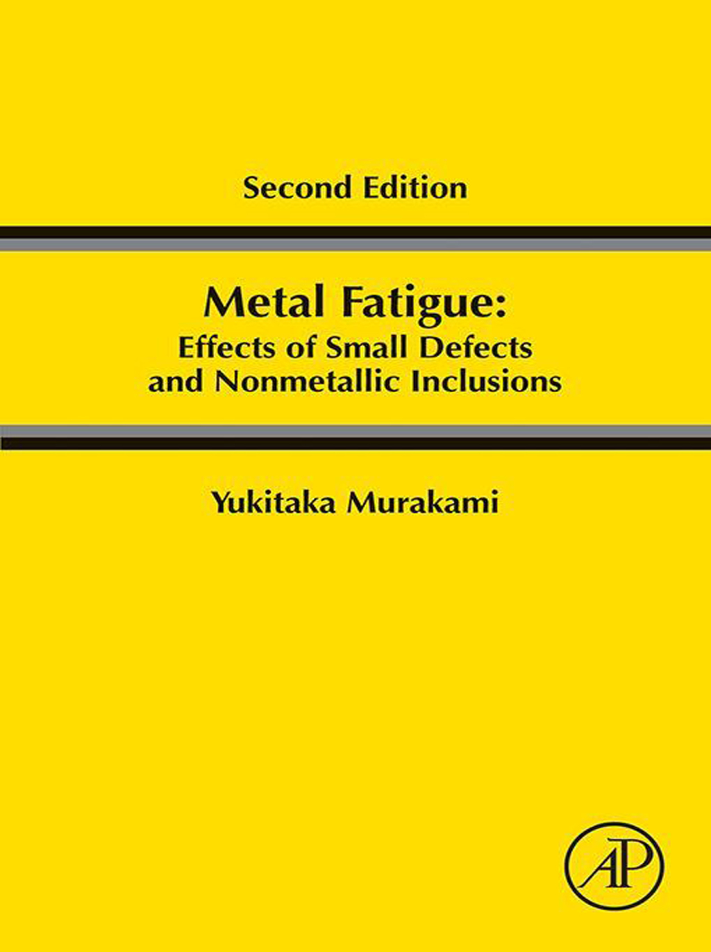 Metal Fatigue: Effects of Small Defects and Nonmetallic Inclusions 2nd Edition â€“ PDF/EPUB Version Downloadable