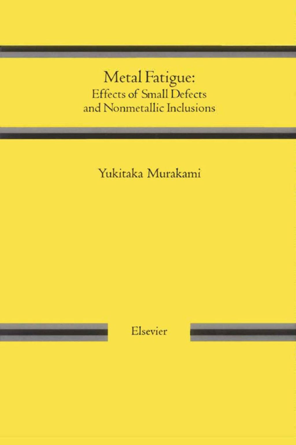 METAL FATIGUE: EFFECTS OF SMALL DEFECTS AND NONMETALLIC INCLUSIONS: EFFECTS OF SMALL DEFECTS AND NONMETALLIC INCLUSIONS  â€“ PDF/EPUB Version Downloadable