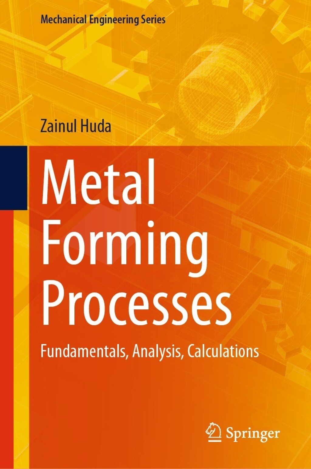 Metal Forming Processes Fundamentals, Analysis, Calculations  â€“ PDF/EPUB Version Downloadable