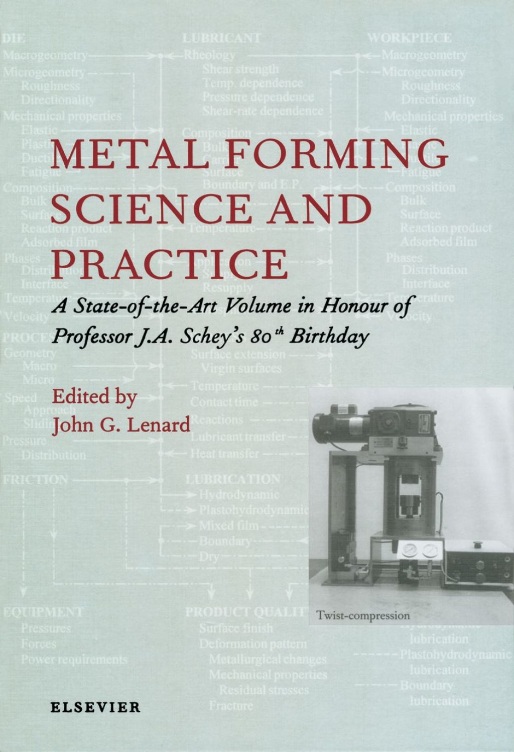 Metal Forming Science and Practice: A State-of-the-Art Volume in Honour of Professor J.A. Schey's 80th Birthday  â€“ PDF/EPUB Version Downloadable