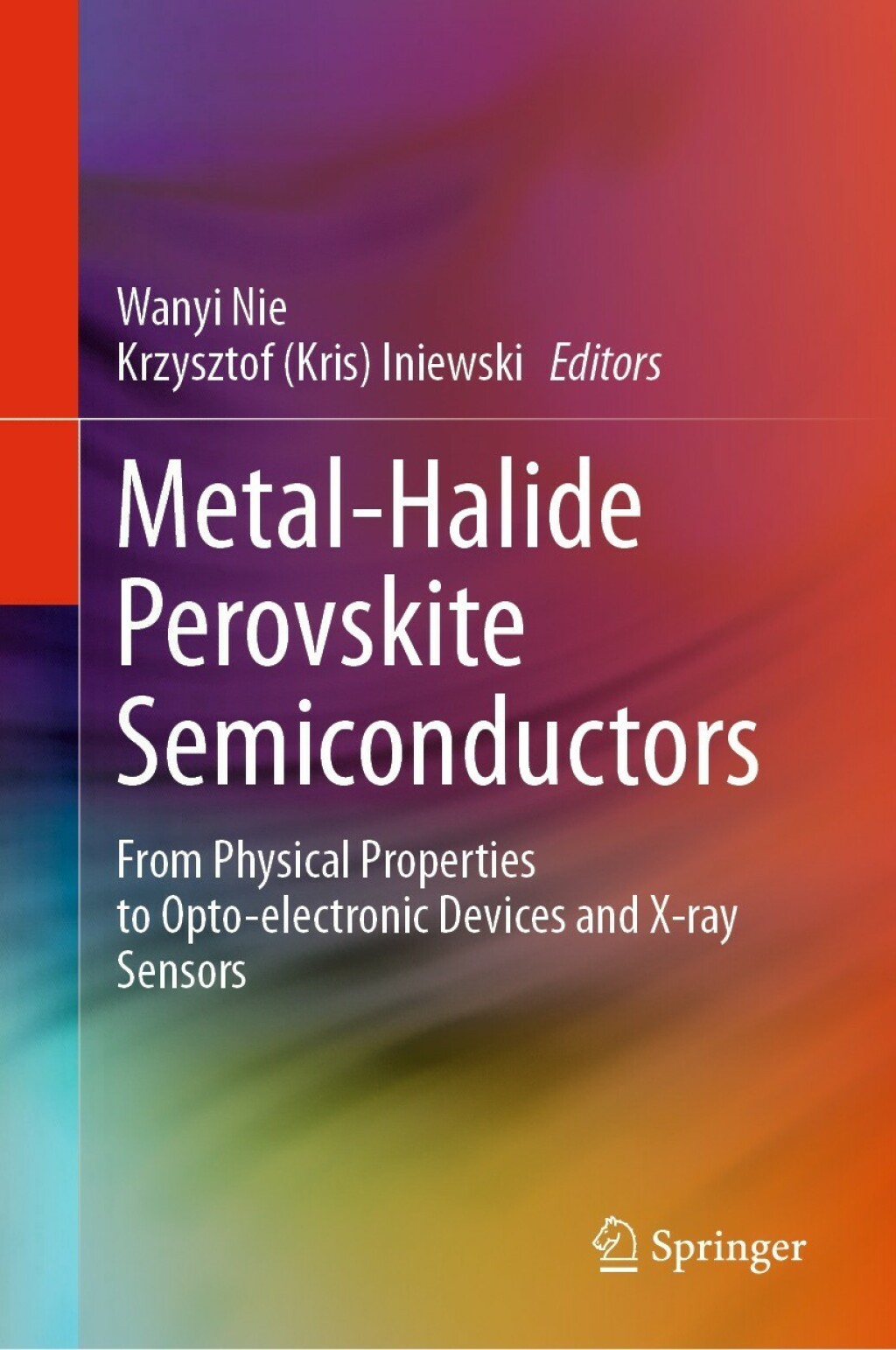 Metal-Halide Perovskite Semiconductors From Physical Properties to Opto-electronic Devices and X-ray Sensors  â€“ PDF/EPUB Version Downloadable