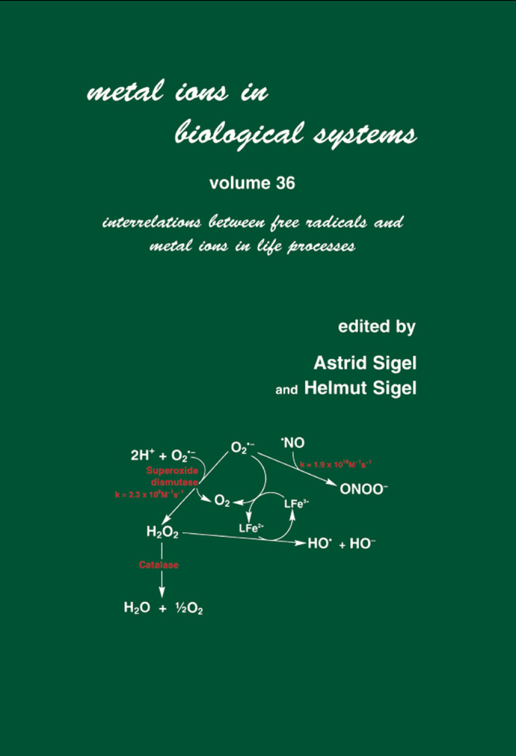 Metal Ions in Biological Systems Volume 36: Interrelations Between Free Radicals and Metal Ions in Life Processes 1st Edition â€“ PDF/EPUB Version Downloadable