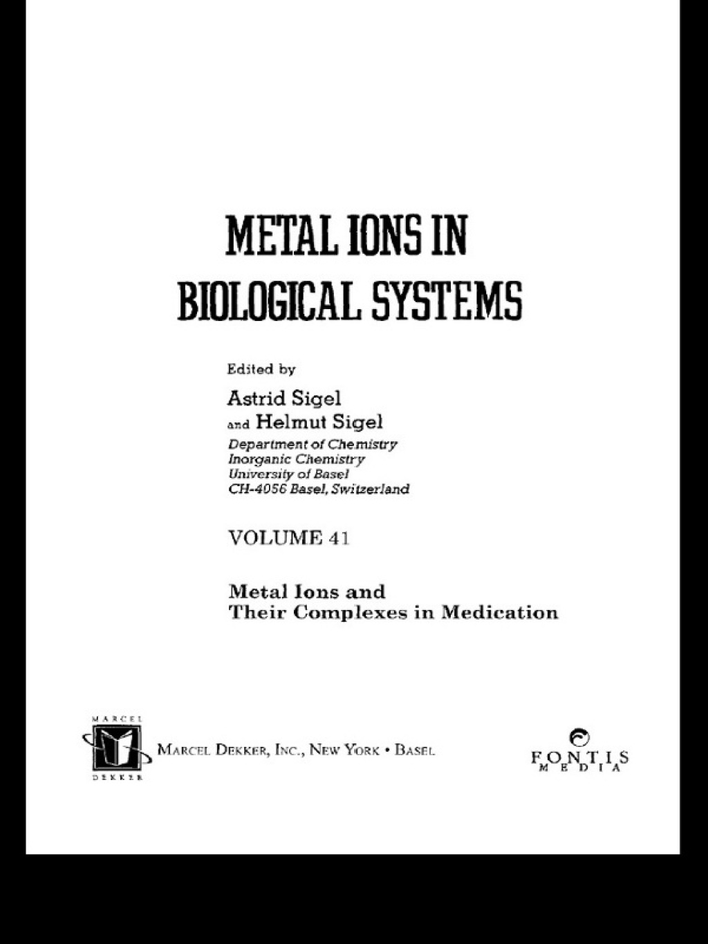 Metal Ions in Biological Systems Volume 41: Metal Ions and Their Complexes in Medication 1st Edition â€“ PDF/EPUB Version Downloadable