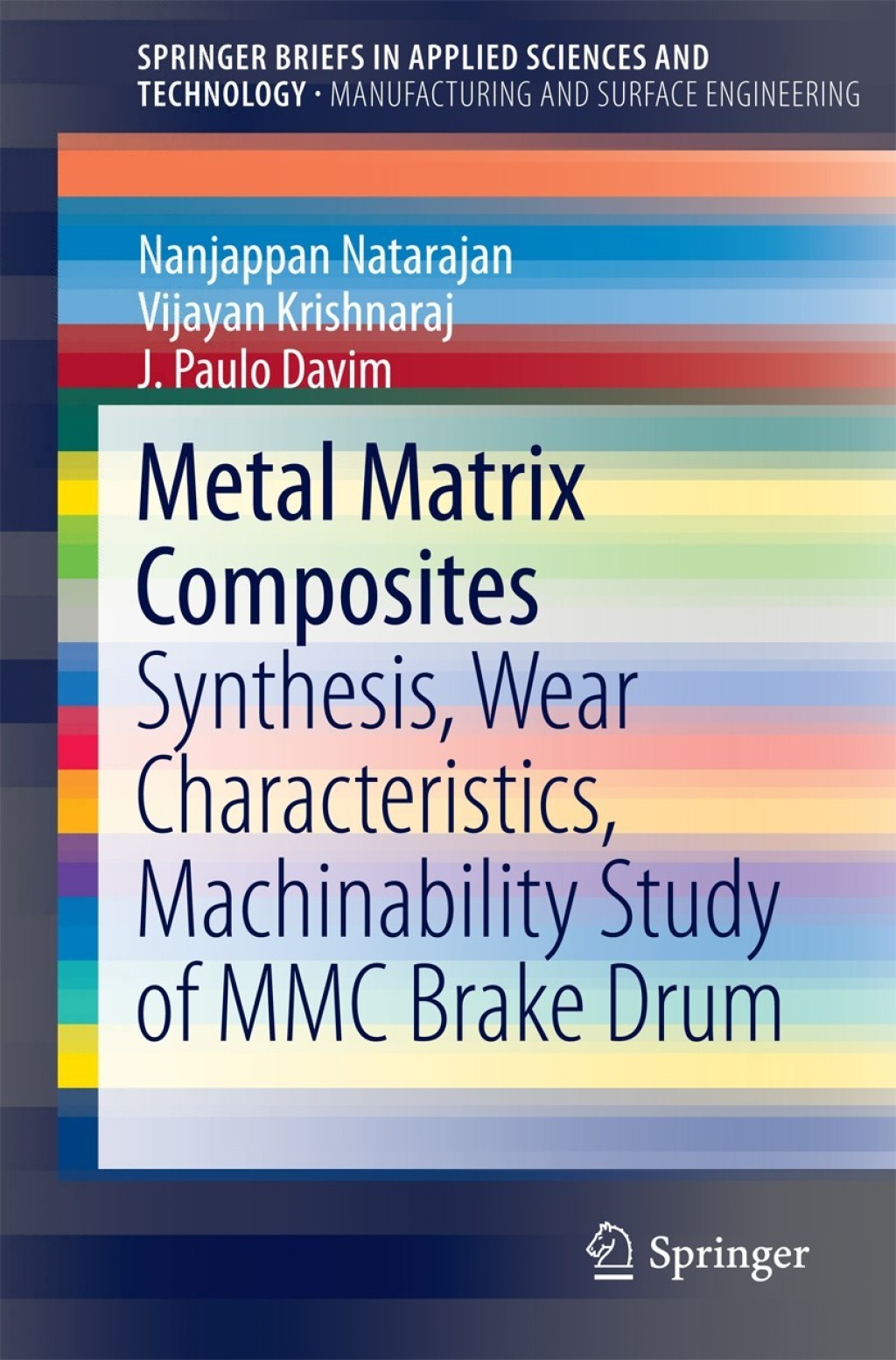 Metal Matrix Composites Synthesis, Wear Characteristics, Machinability Study of MMC Brake Drum  â€“ PDF/EPUB Version Downloadable