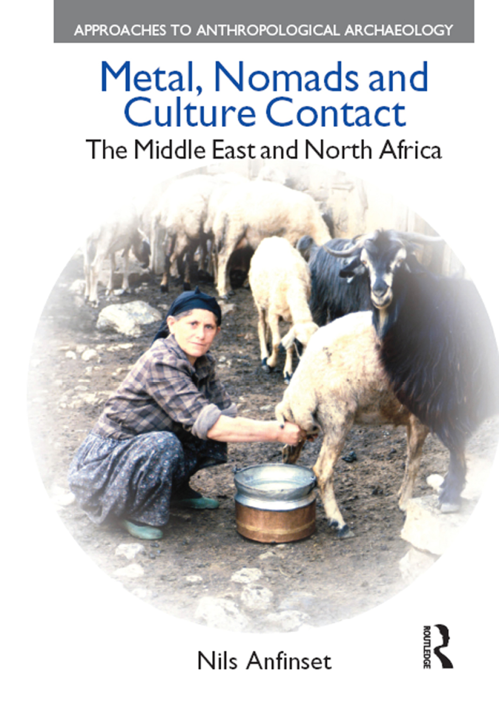 Metal, Nomads and Culture Contact The Middle East and North Africa 1st Edition â€“ PDF/EPUB Version Downloadable