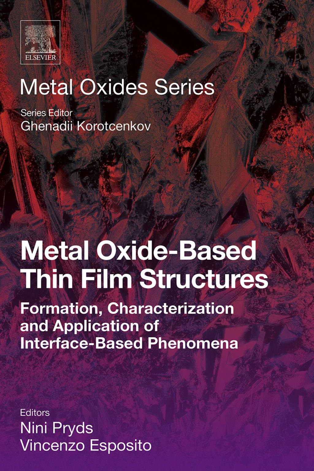 Metal Oxide-Based Thin Film Structures Formation, Characterization and Application of Interface-Based Phenomena  â€“ PDF/EPUB Version Downloadable