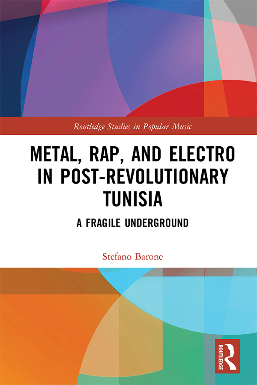 Metal, Rap, and Electro in Post-Revolutionary Tunisia A Fragile Underground 1st Edition â€“ PDF/EPUB Version Downloadable