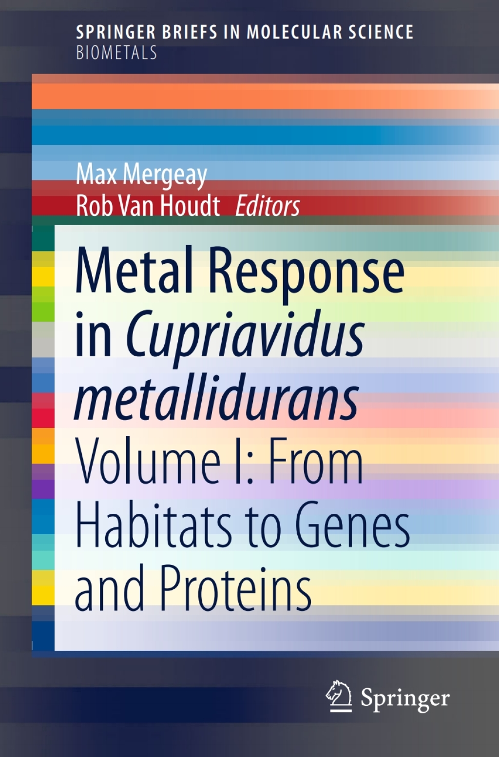 Metal Response in Cupriavidus metallidurans Volume I: From Habitats to Genes and Proteins  â€“ PDF/EPUB Version Downloadable