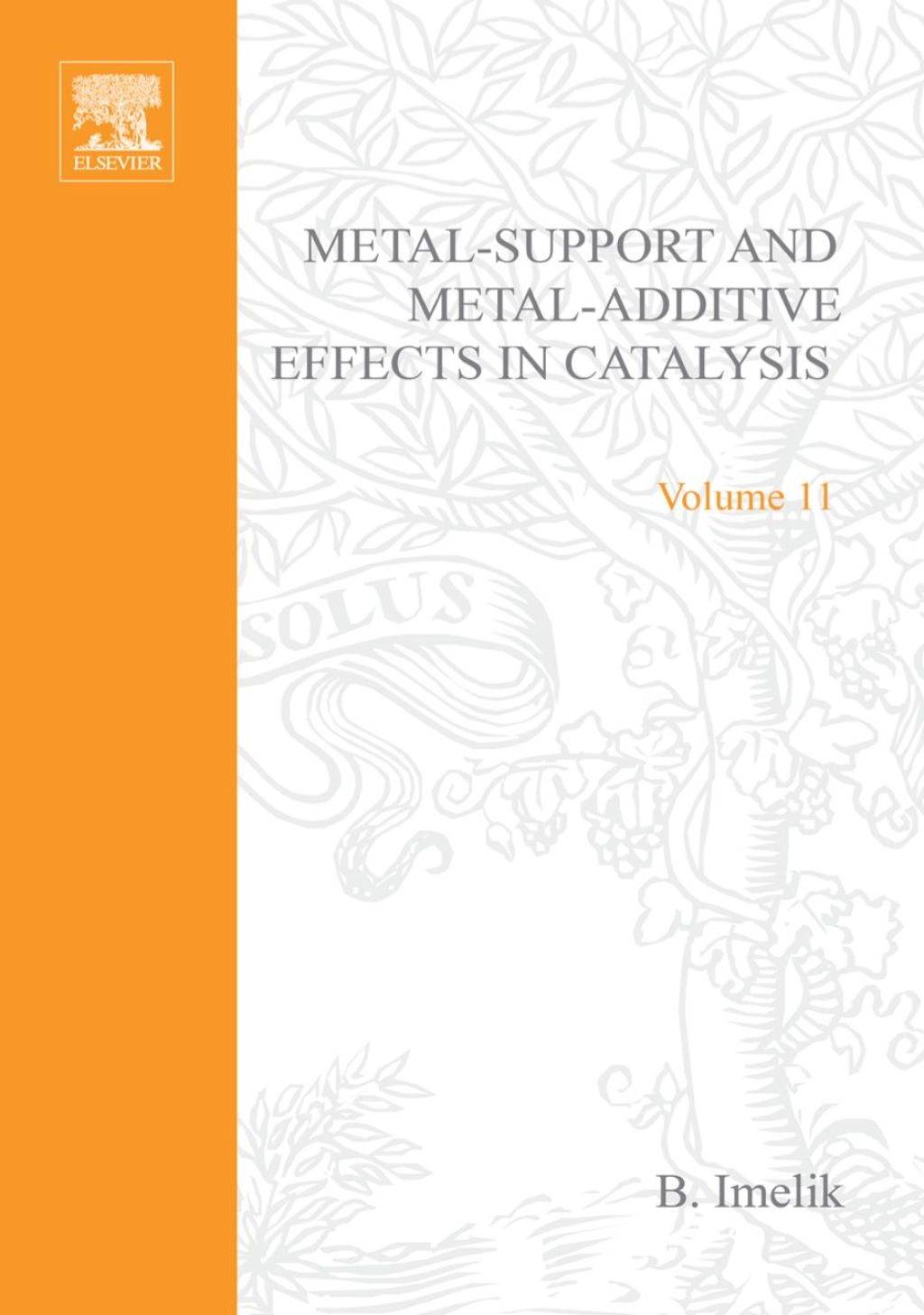 Metal-Support and Metal-Additive Effects in Catalysis (Studies in Surface Science and Catalysis)  â€“ PDF/EPUB Version Downloadable