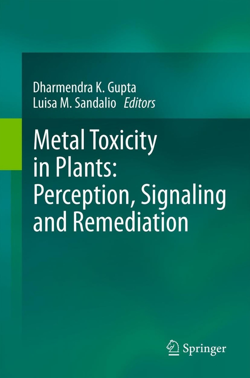Metal Toxicity in Plants: Perception, Signaling and Remediation 1st Edition â€“ PDF/EPUB Version Downloadable