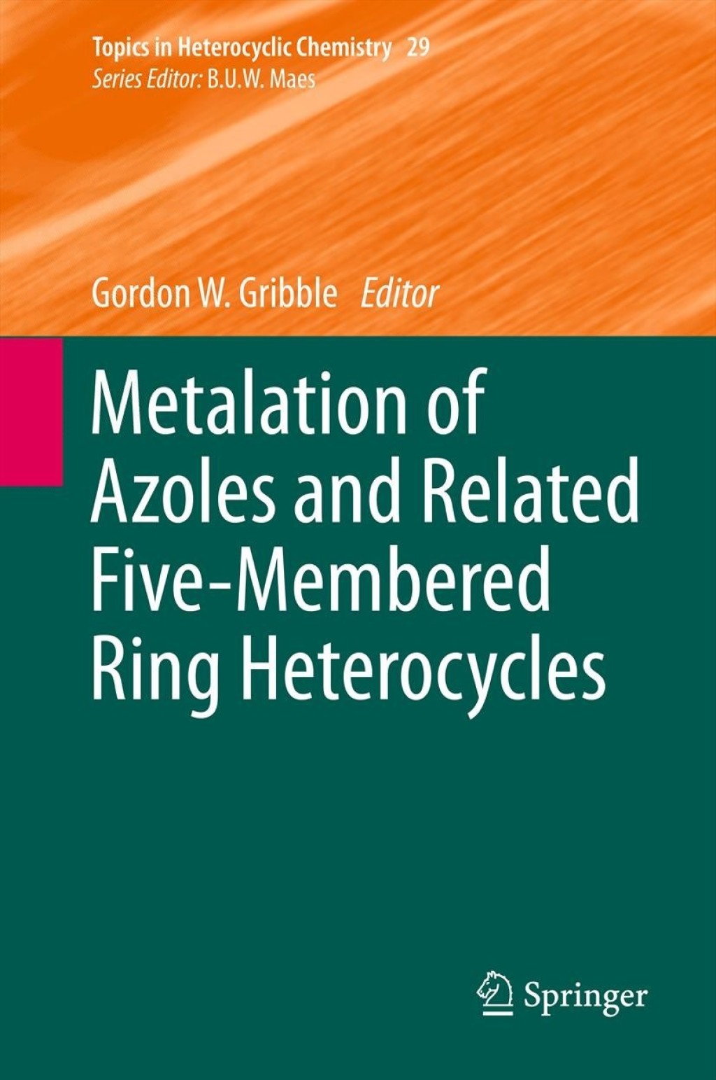 Metalation of Azoles and Related Five-Membered Ring Heterocycles 1st Edition â€“ PDF/EPUB Version Downloadable