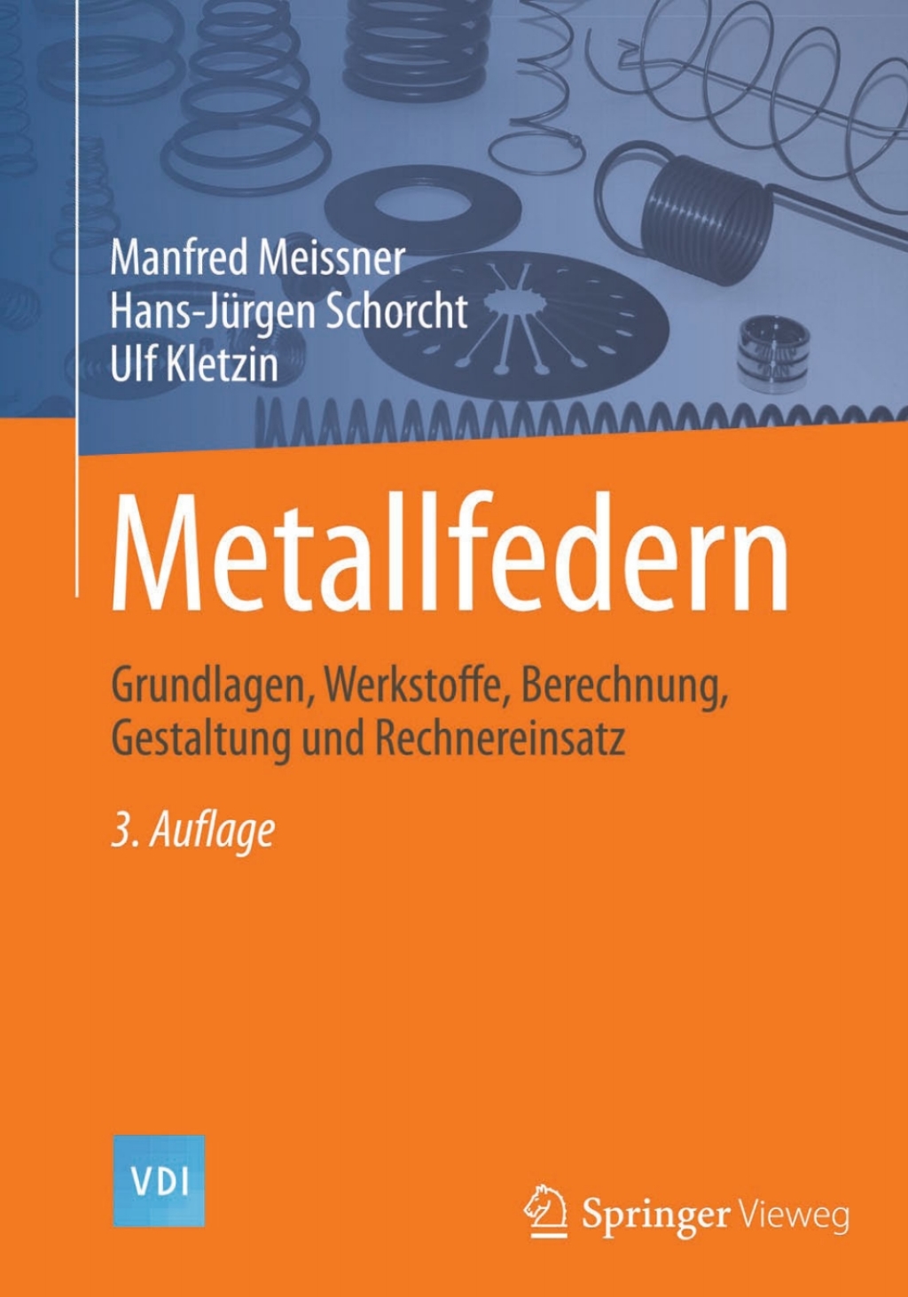Metallfedern Grundlagen, Werkstoffe, Berechnung, Gestaltung und Rechnereinsatz 3rd Edition â€“ PDF/EPUB Version Downloadable