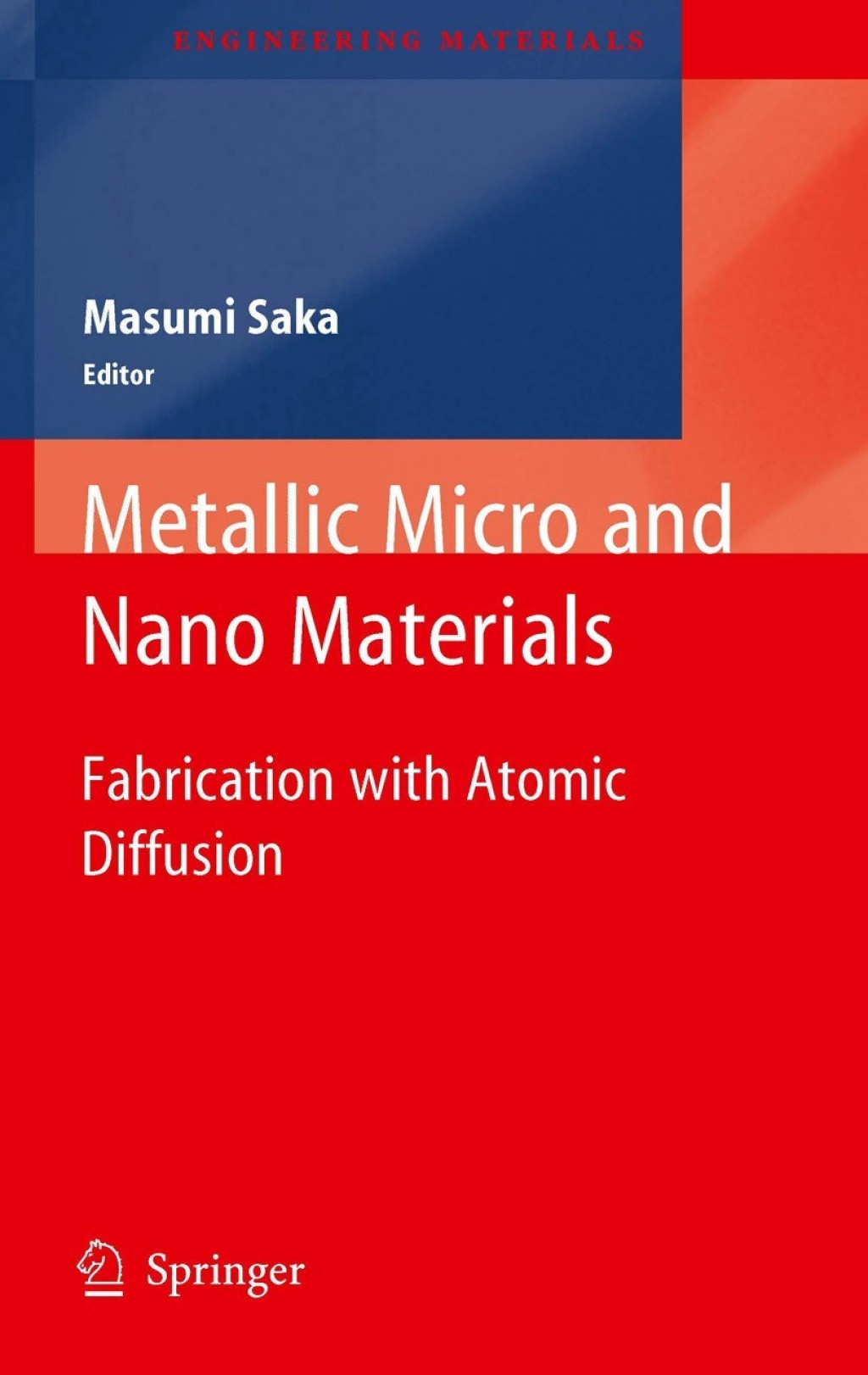 Metallic Micro and Nano Materials Fabrication with Atomic Diffusion 1st Edition â€“ PDF/EPUB Version Downloadable