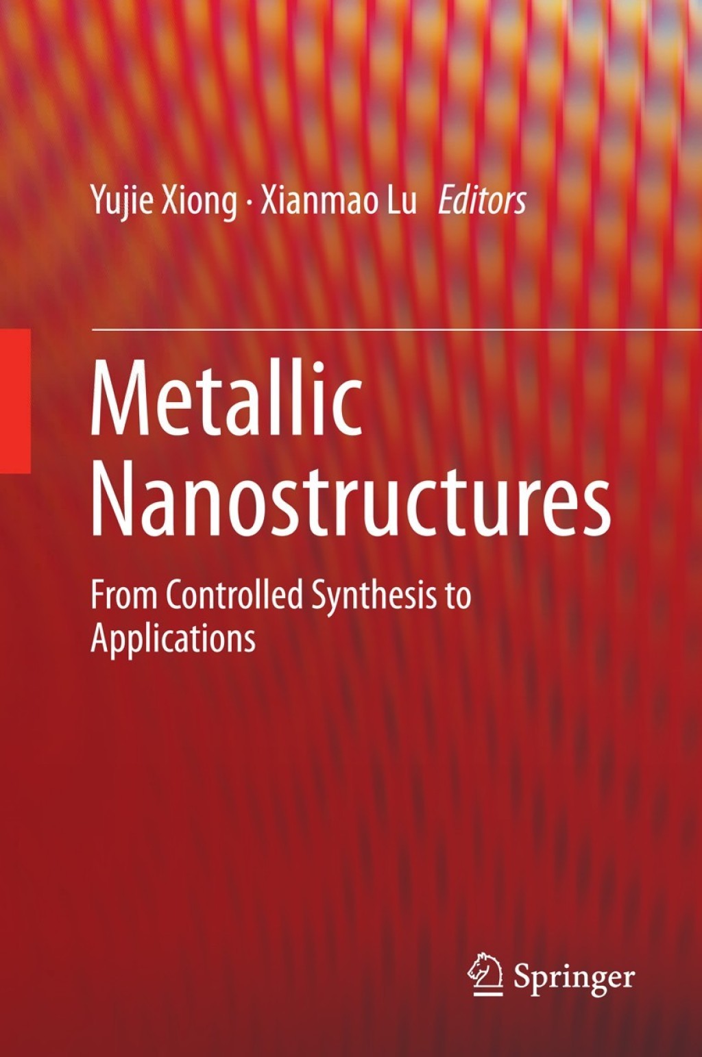 Metallic Nanostructures From Controlled Synthesis to Applications  â€“ PDF/EPUB Version Downloadable