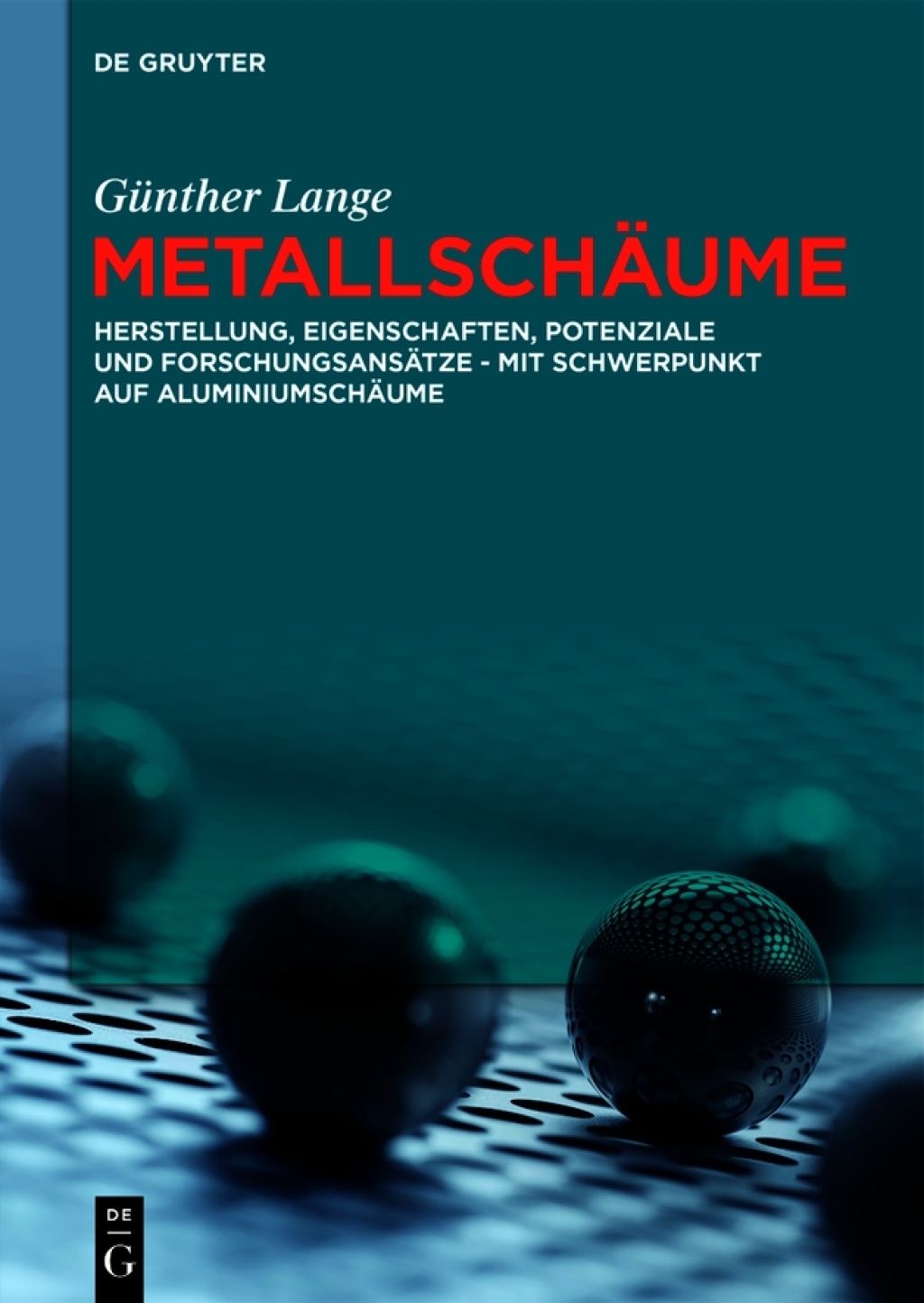 MetallschÃ¤ume Herstellung, Eigenschaften, Potenziale und ForschungsansÃ¤tze â€“ mit Schwerpunkt auf AluminiumschÃ¤ume 1st Edition â€“ PDF/EPUB Version Downloadable