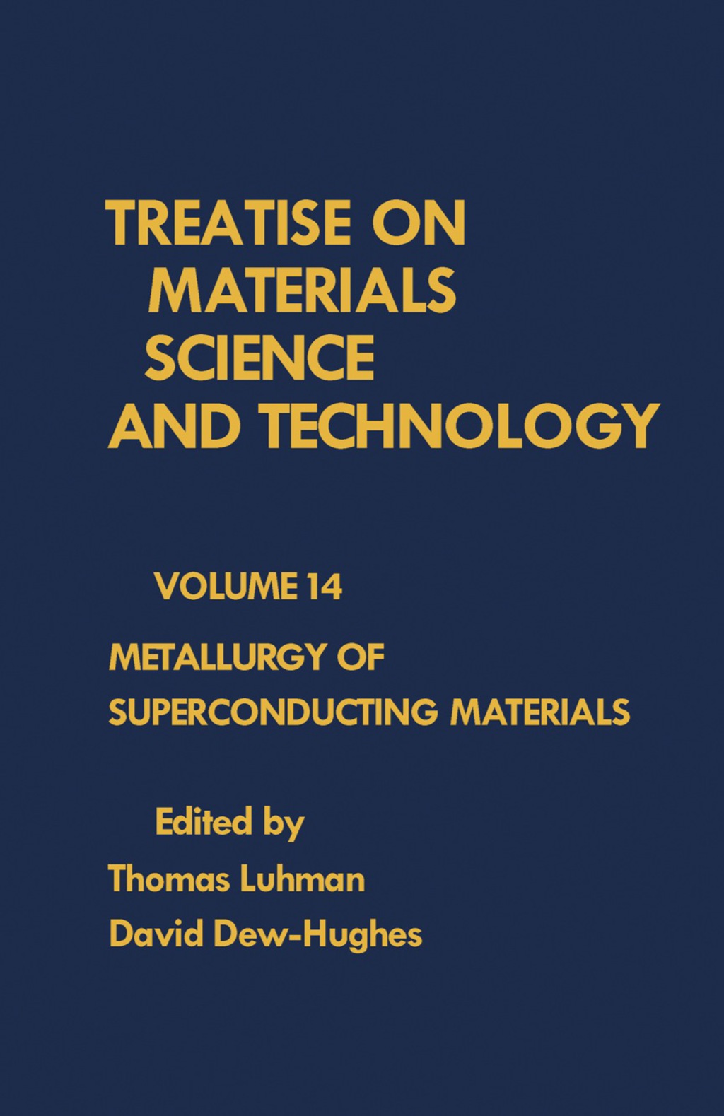 Metallurgy of Superconducting Materials Treatise on Materials Science and Technology, Vol. 14  â€“ PDF/EPUB Version Downloadable