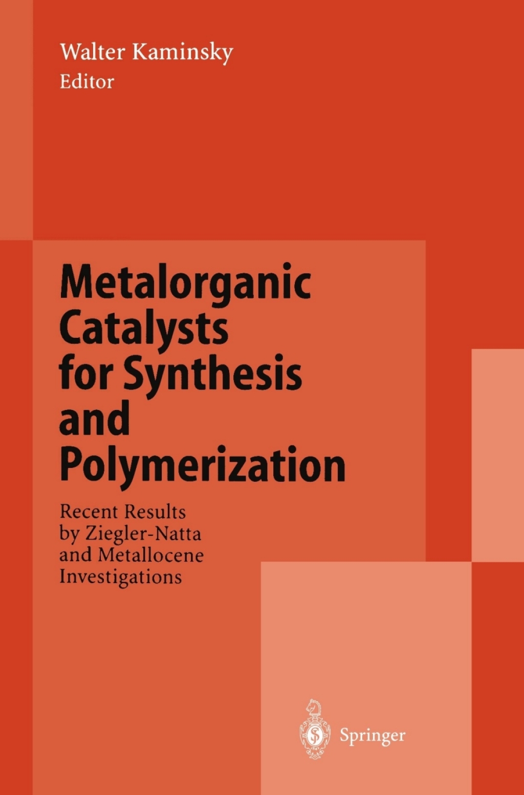 Metalorganic Catalysts for Synthesis and Polymerization Recent Results by Ziegler-Natta and Metallocene Investigations 1st Edition â€“ PDF/EPUB Version Downloadable