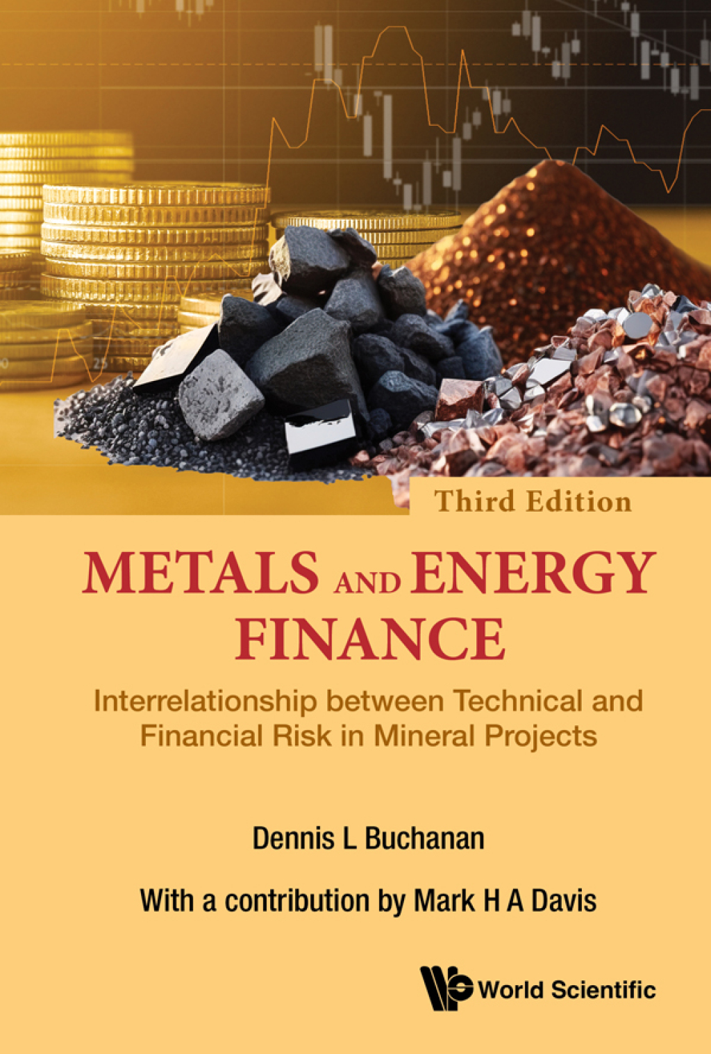 Metals and Energy Finance Interrelationship between Technical and Financial Risk in Mineral Projects 3rd Edition â€“ PDF/EPUB Version Downloadable
