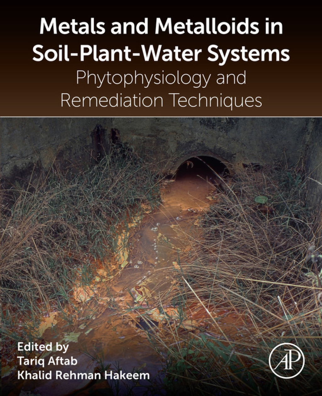 Metals and Metalloids in Soil-Plant-Water Systems Phytophysiology and Remediation Techniques  â€“ PDF/EPUB Version Downloadable