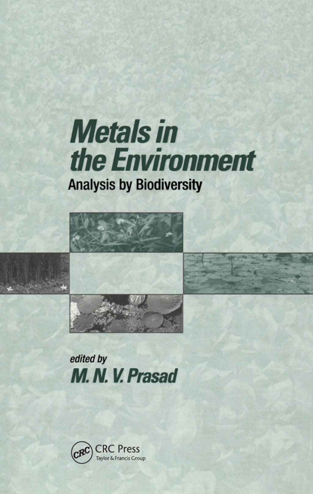Metals in the Environment Analysis by Biodiversity 1st Edition â€“ PDF/EPUB Version Downloadable